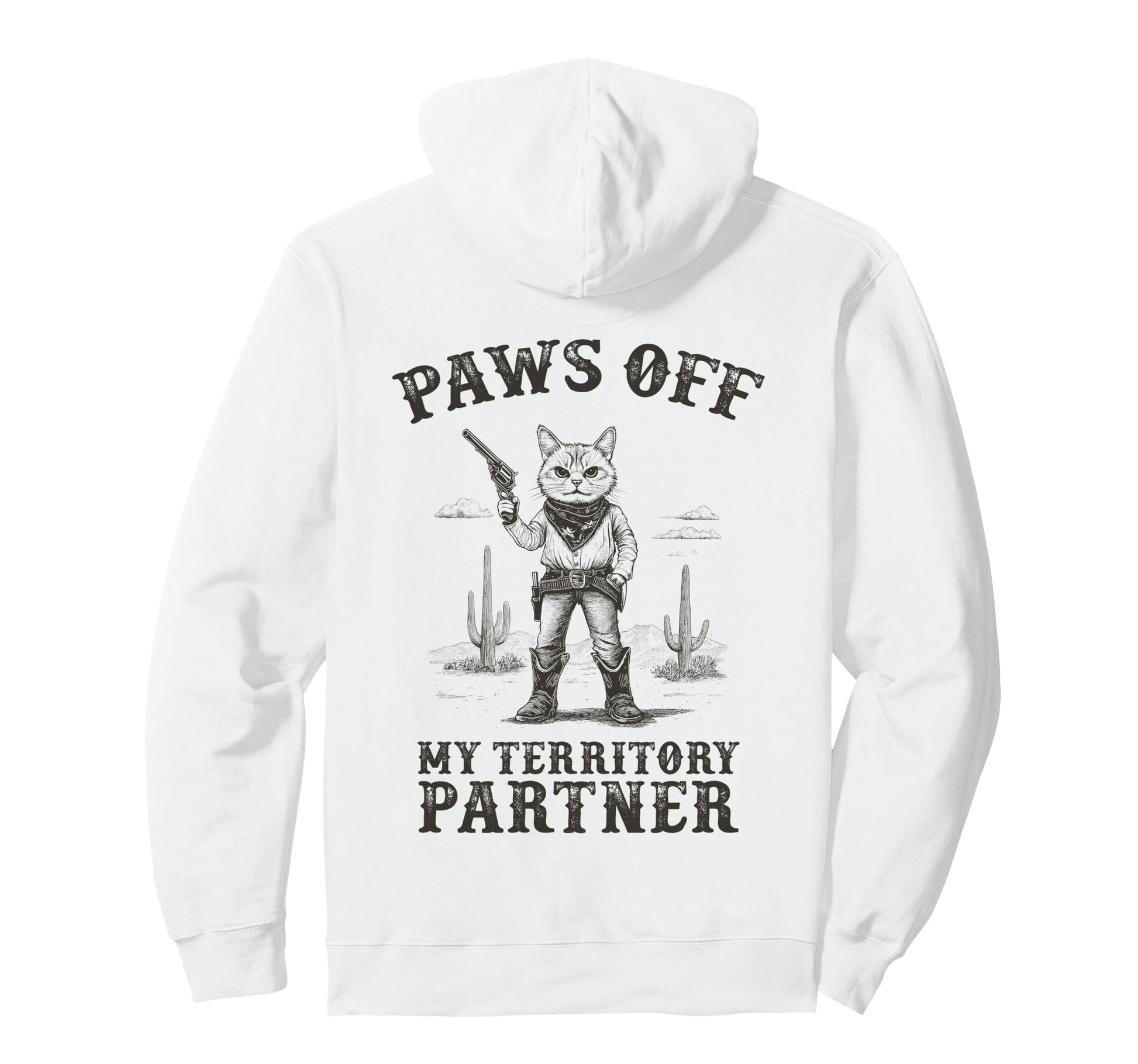 Cowboy Cat Wild West Outlaw Paws Off Hoodie - Trendy Graphic for Adults - T-Shirt, Sweatshirt, Hoodie