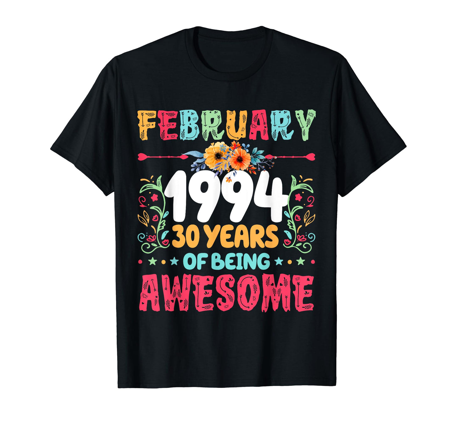 Since February 1994 30 Years Being T-Shirt - Fun Novelty Design Men Women - T-Shirt, Sweatshirt, Hoodie