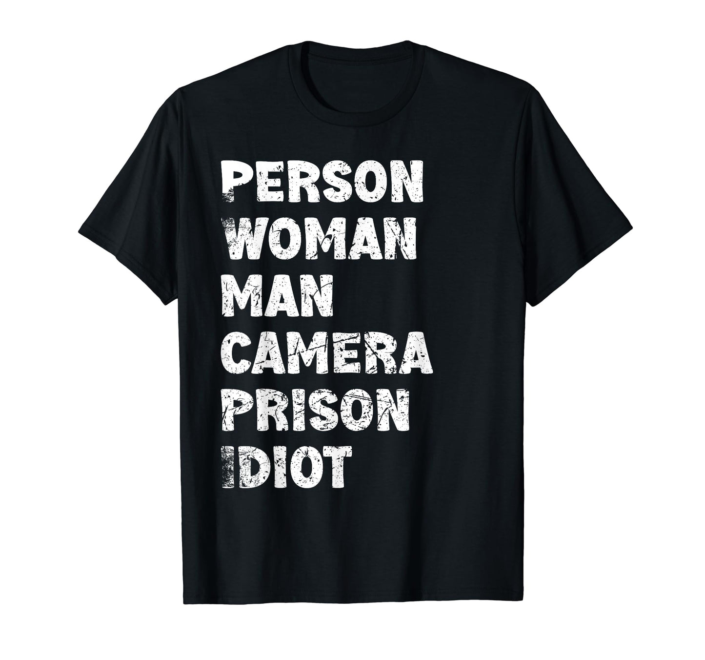 Person Camera Prison Idiot T-Shirt - Trendy Graphic Unisex - T-Shirt, Sweatshirt, Hoodie