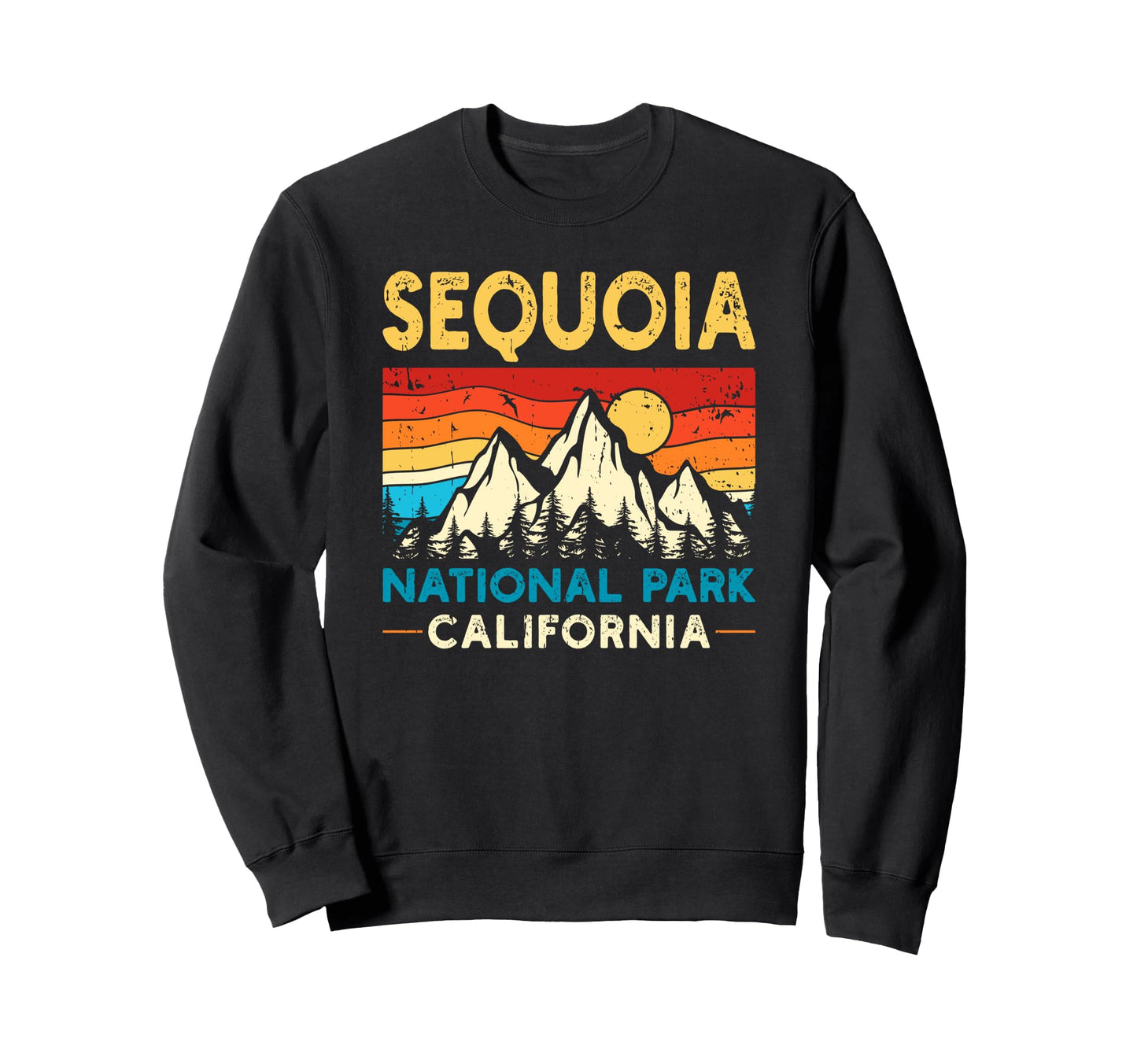 Sequoia National Park Sweatshirt - Unique Graphic Men Women - T-Shirt, Sweatshirt, Hoodie