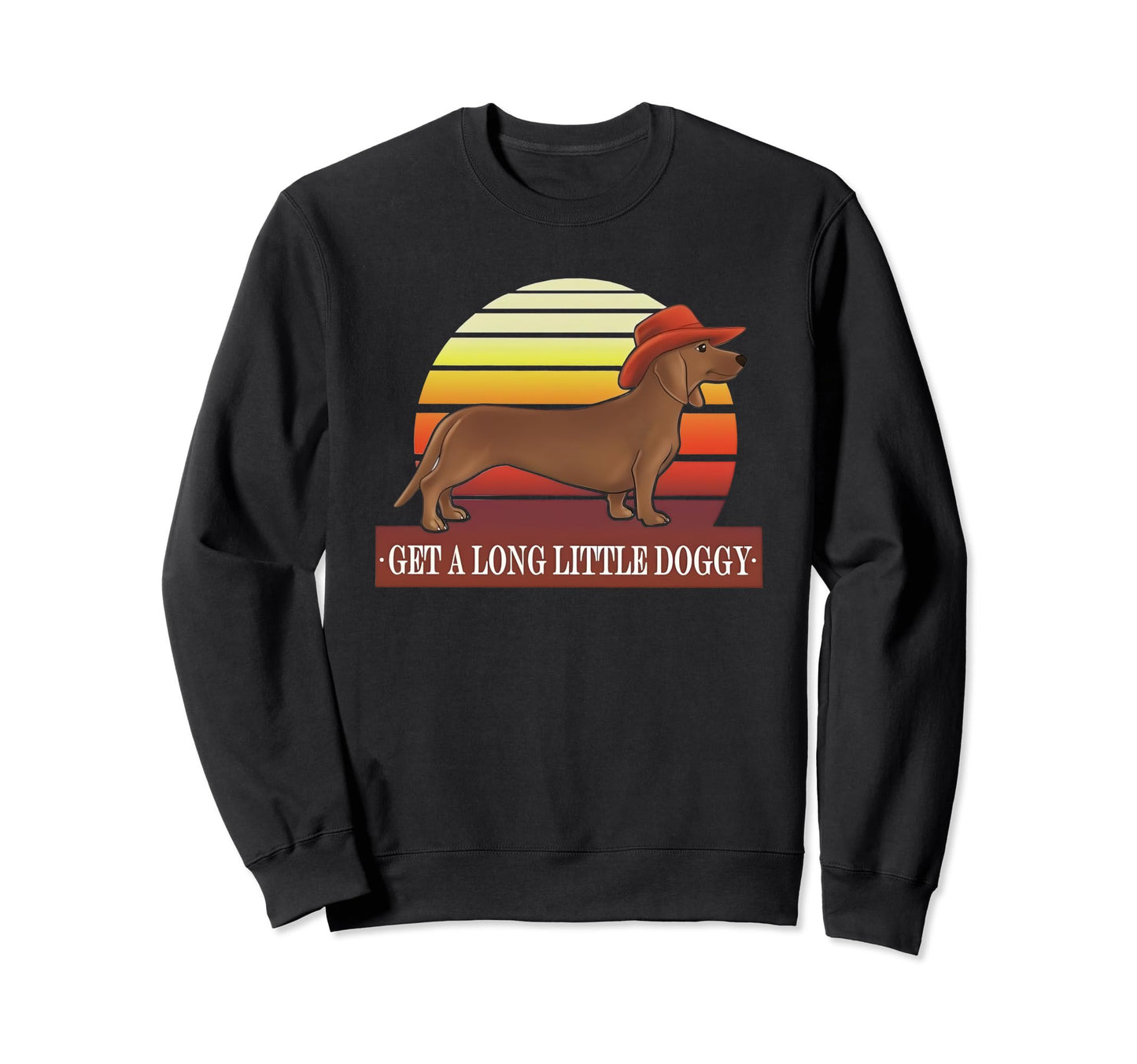 Cowboy Dachshund Get Long Little Sweatshirt - Unique Graphic for Adults - T-Shirt, Sweatshirt, Hoodie