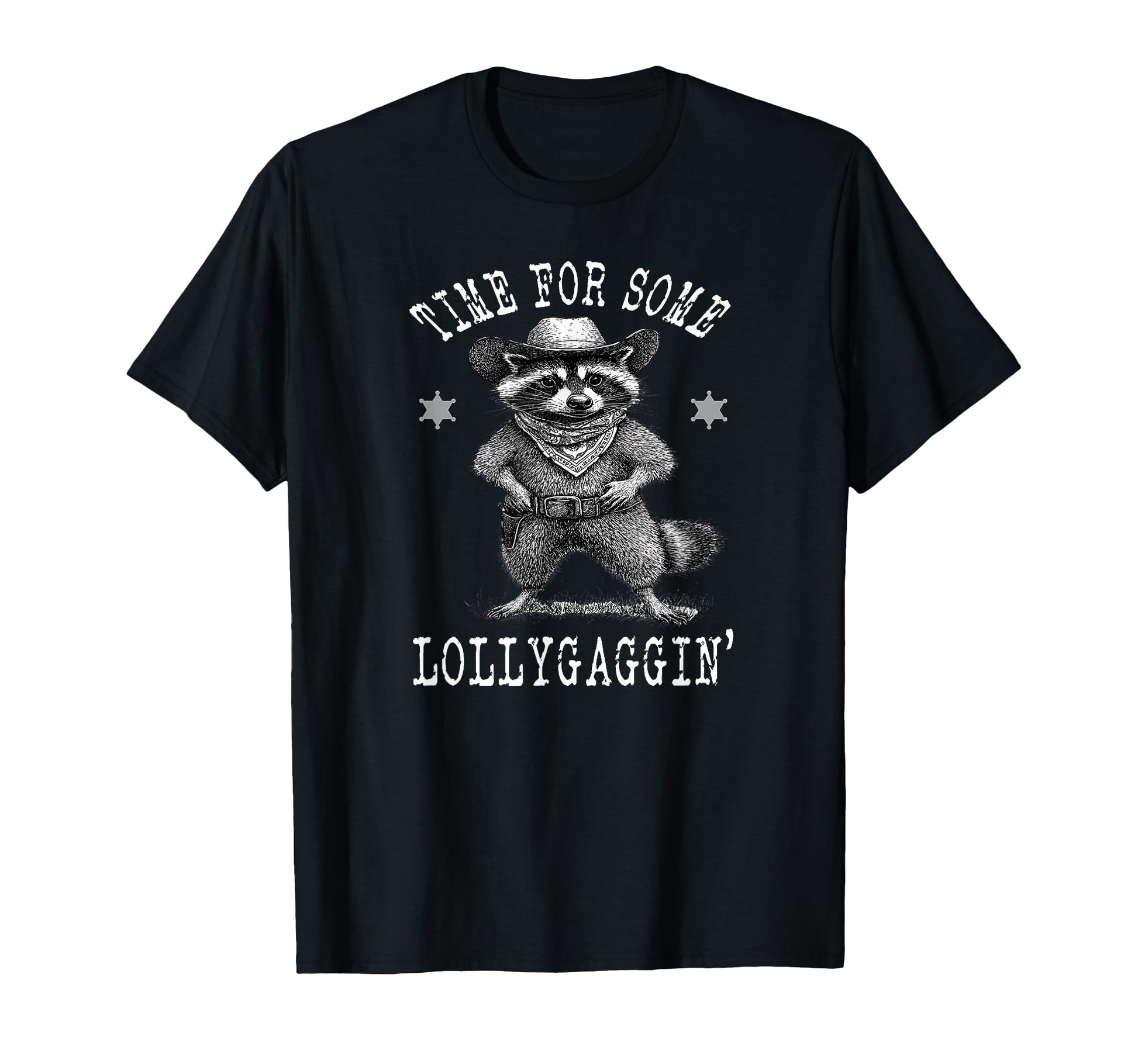 Time Some Lollygaggin Raccoon Cowboy T-Shirt - Unique Graphic for Adults - T-Shirt, Sweatshirt, Hoodie