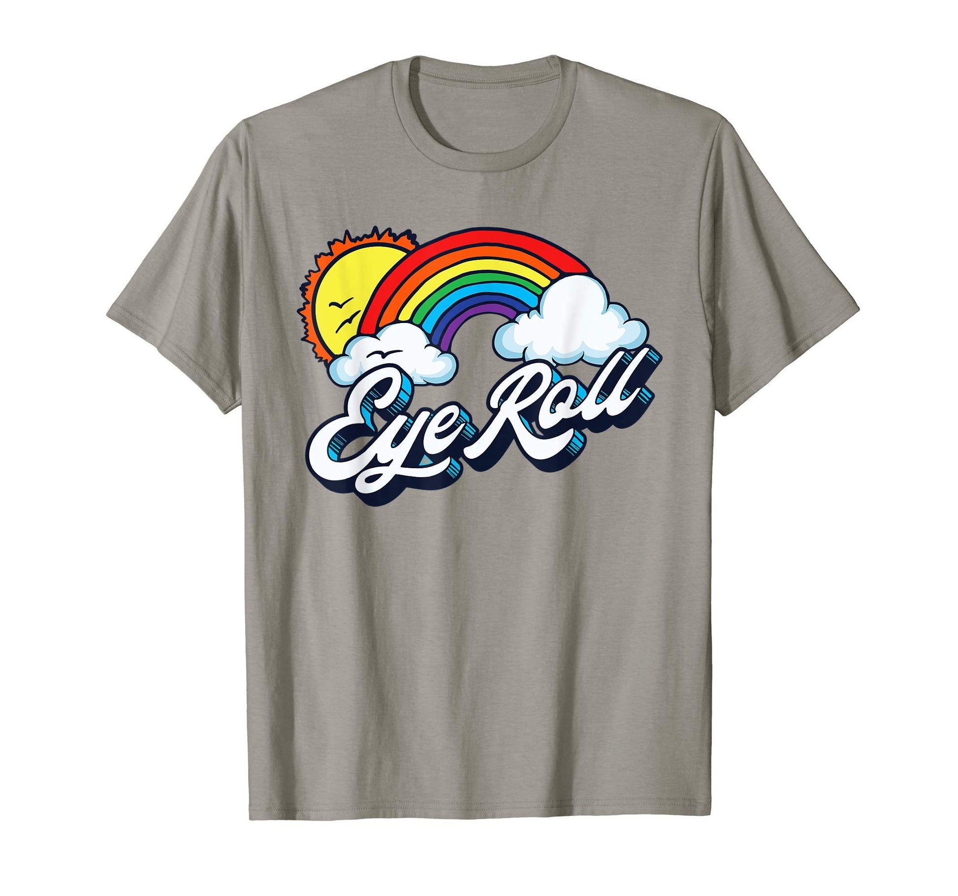 Eye Roll Sarcastic Rainbow 80S T-Shirt - Trendy Graphic for Adults - T-Shirt, Sweatshirt, Hoodie