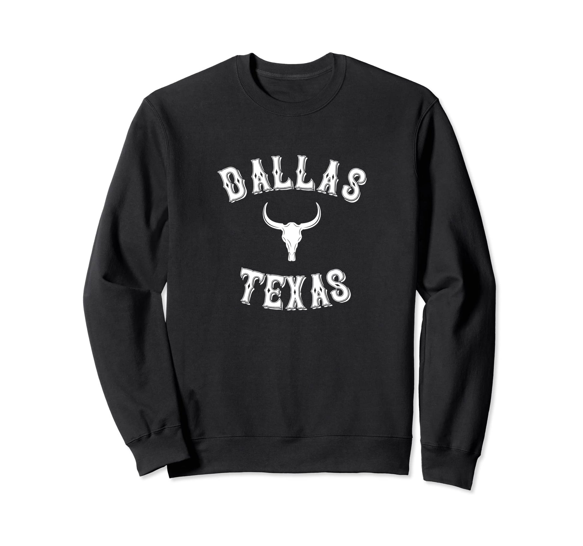 Dallas Texas Western Cowboy Dallas Sweatshirt - Unique Graphic for Adults - T-Shirt, Sweatshirt, Hoodie