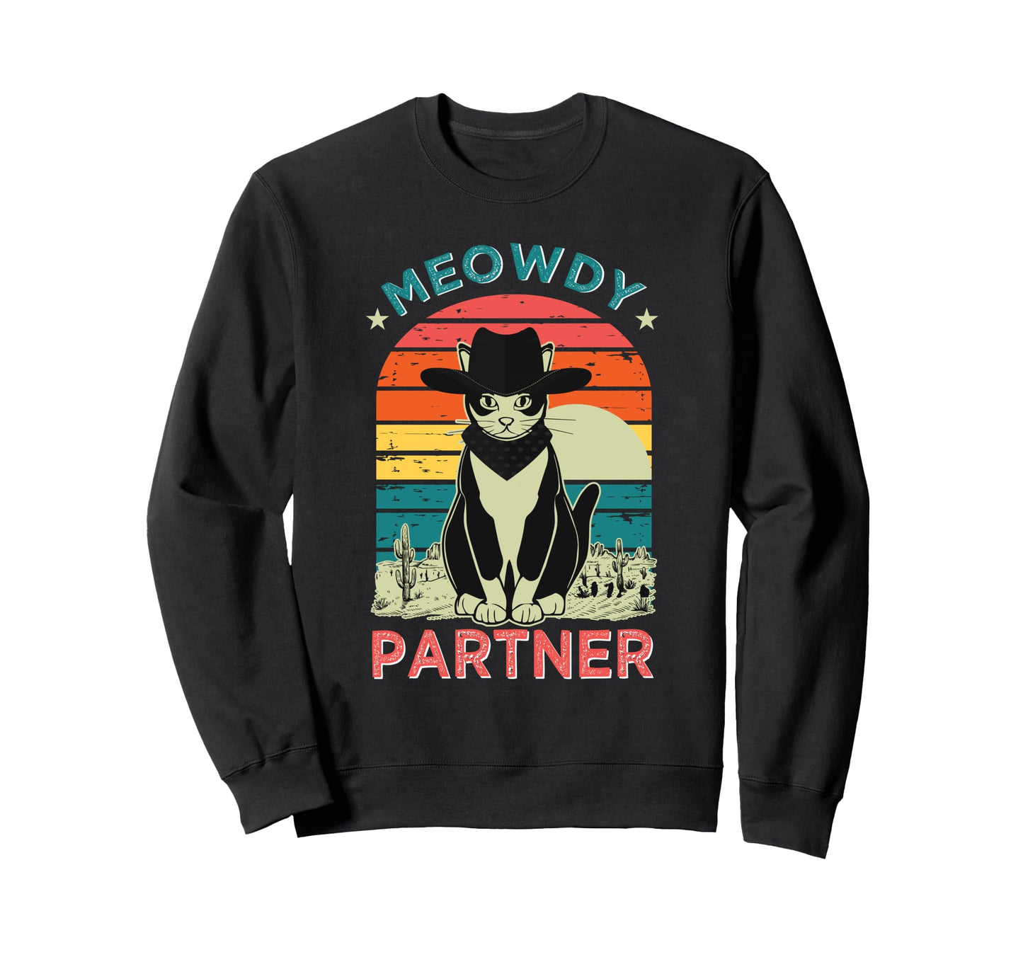 Meowdy Partner Cowboy Cat Howdy Country Sweatshirt - Trendy Graphic Unisex - T-Shirt, Sweatshirt, Hoodie