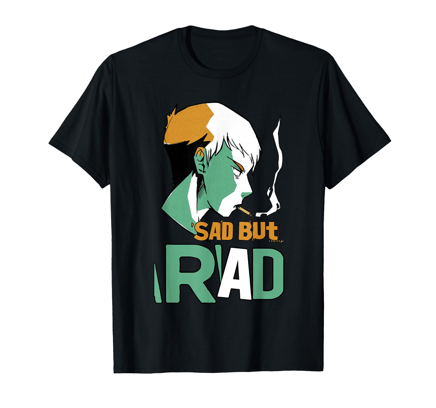Sad But Rad Sad Alt Aesthetic Eboy T-Shirt - Trendy Graphic Unisex - T-Shirt, Sweatshirt, Hoodie