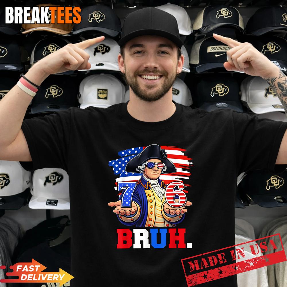 76 Bruh George Washington Patriotic Six Seven - Adult & Kids T-Shirts, Sweatshirts & Hoodies apparel design preview 1