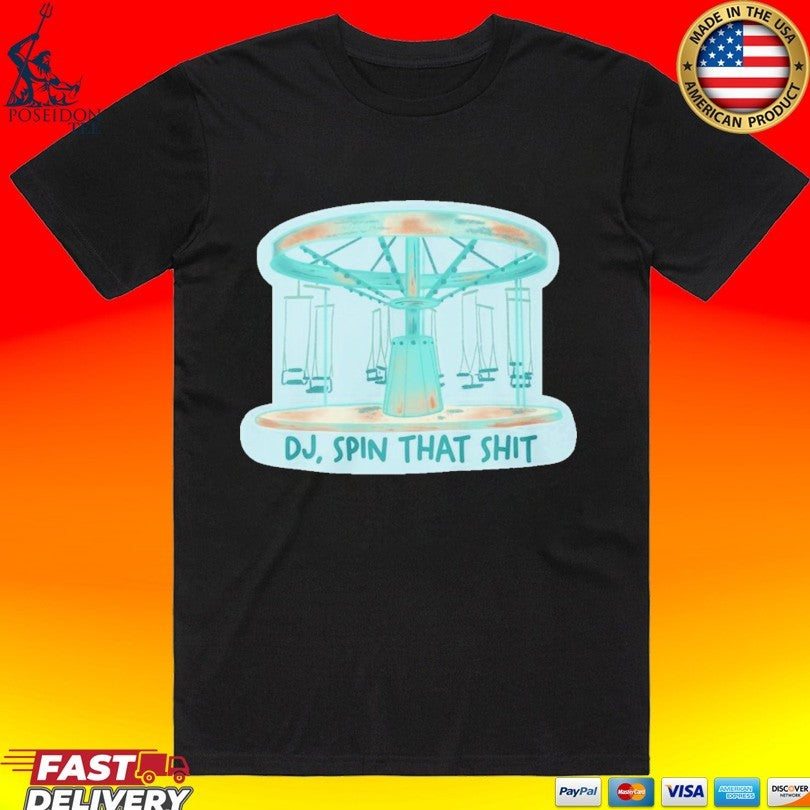 DJ Spin That Shit - Adult & Kids T-Shirts, Sweatshirts & Hoodies apparel design preview 1