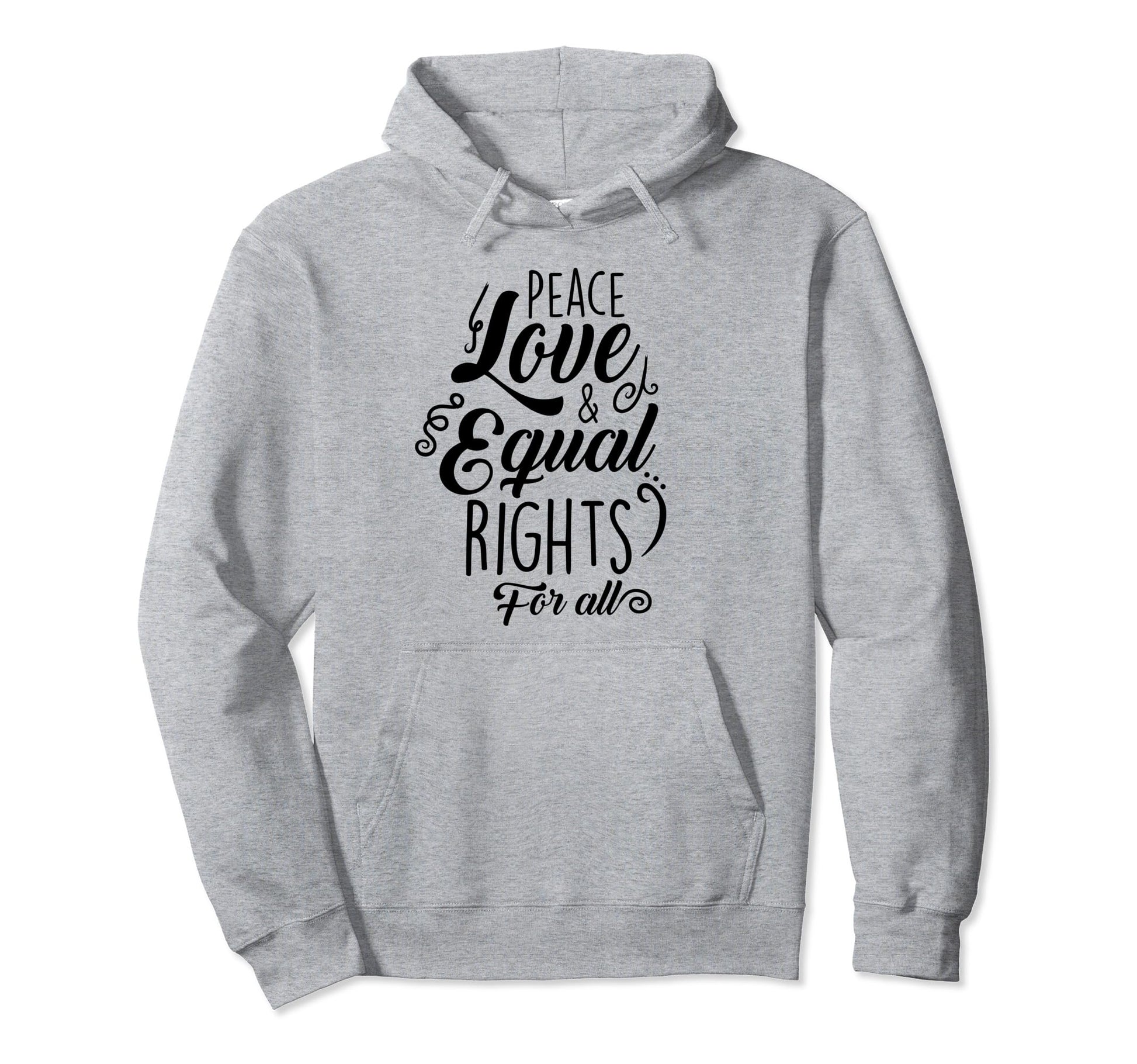 Peace Love And Equal Rights All Hoodie - Aesthetic Graphic Men Women - T-Shirt, Sweatshirt, Hoodie