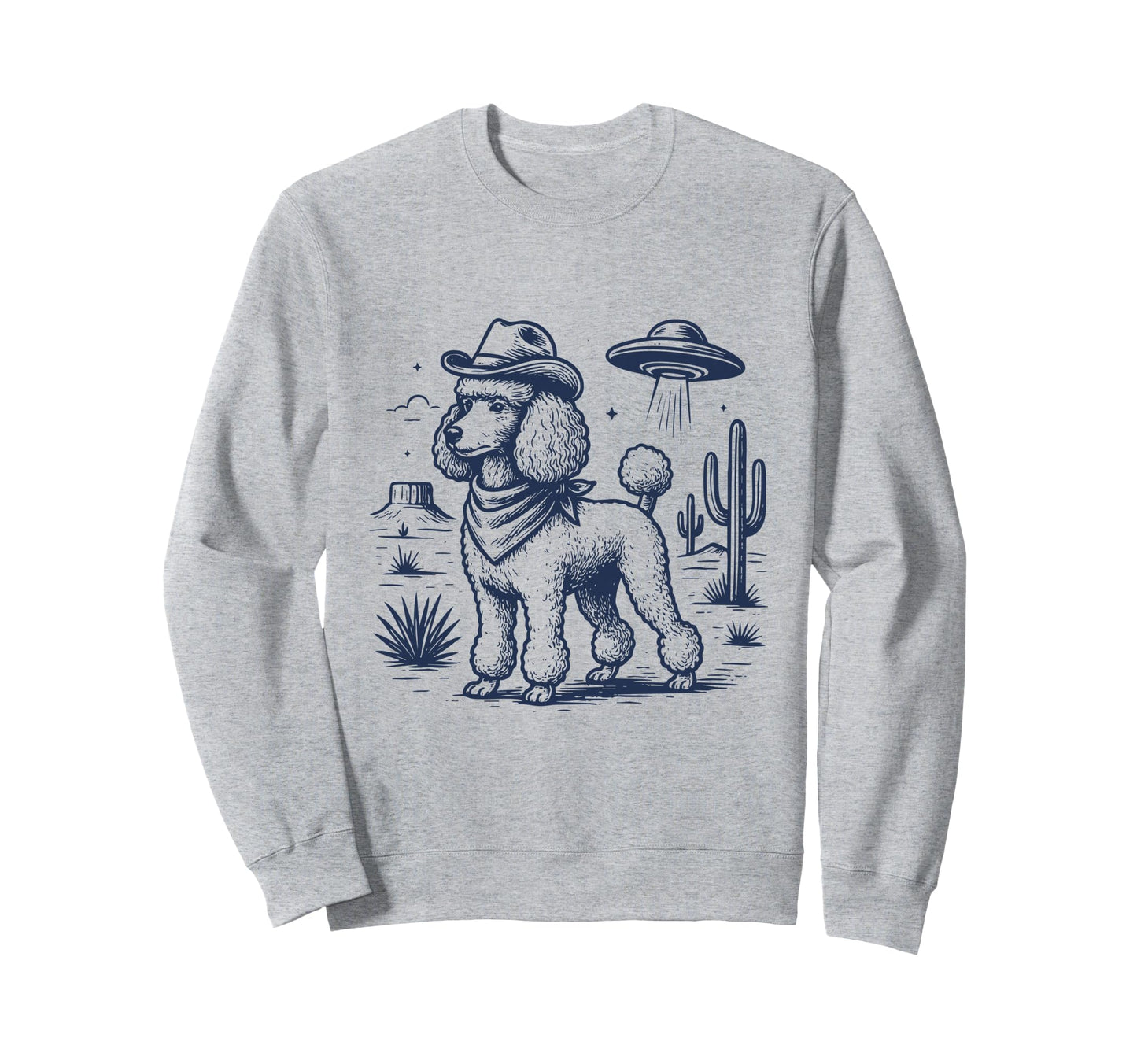 Poodle Dog Cowboy Ufo Sweatshirt - Casual Everyday Wear Men Women - T-Shirt, Sweatshirt, Hoodie