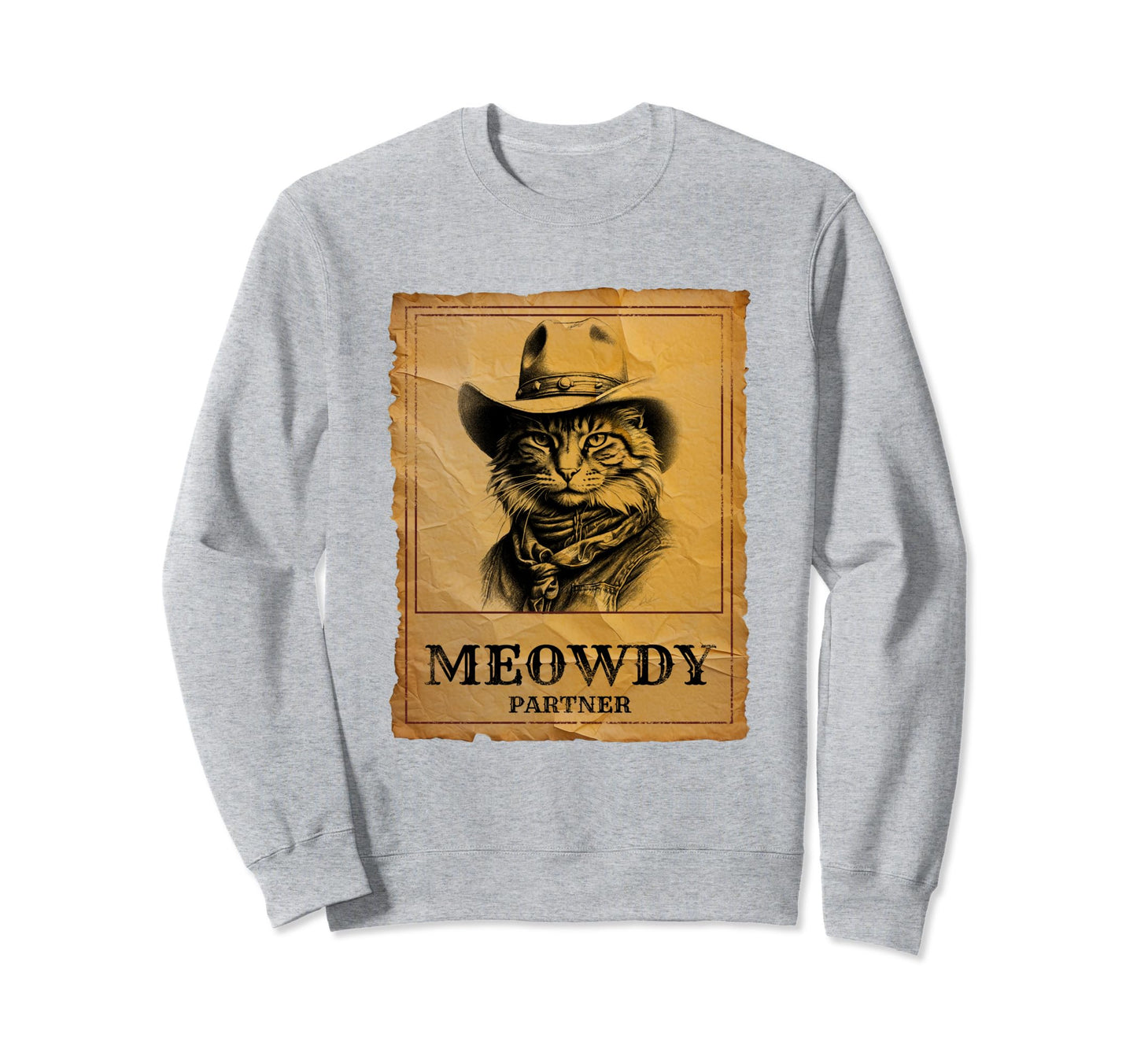 Meowdy Cat Cowboy Funny Country Sweatshirt - Streetwear Style for Adults - T-Shirt, Sweatshirt, Hoodie