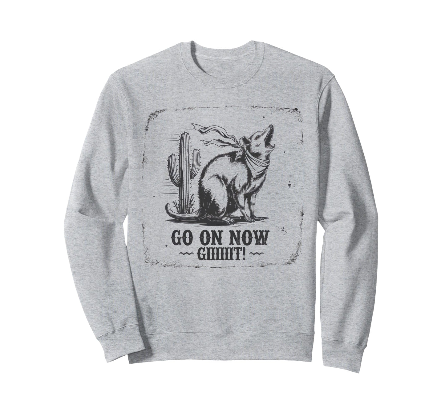 Go Now Git Cowboy Opossum Country Sweatshirt - Streetwear Style Unisex - T-Shirt, Sweatshirt, Hoodie