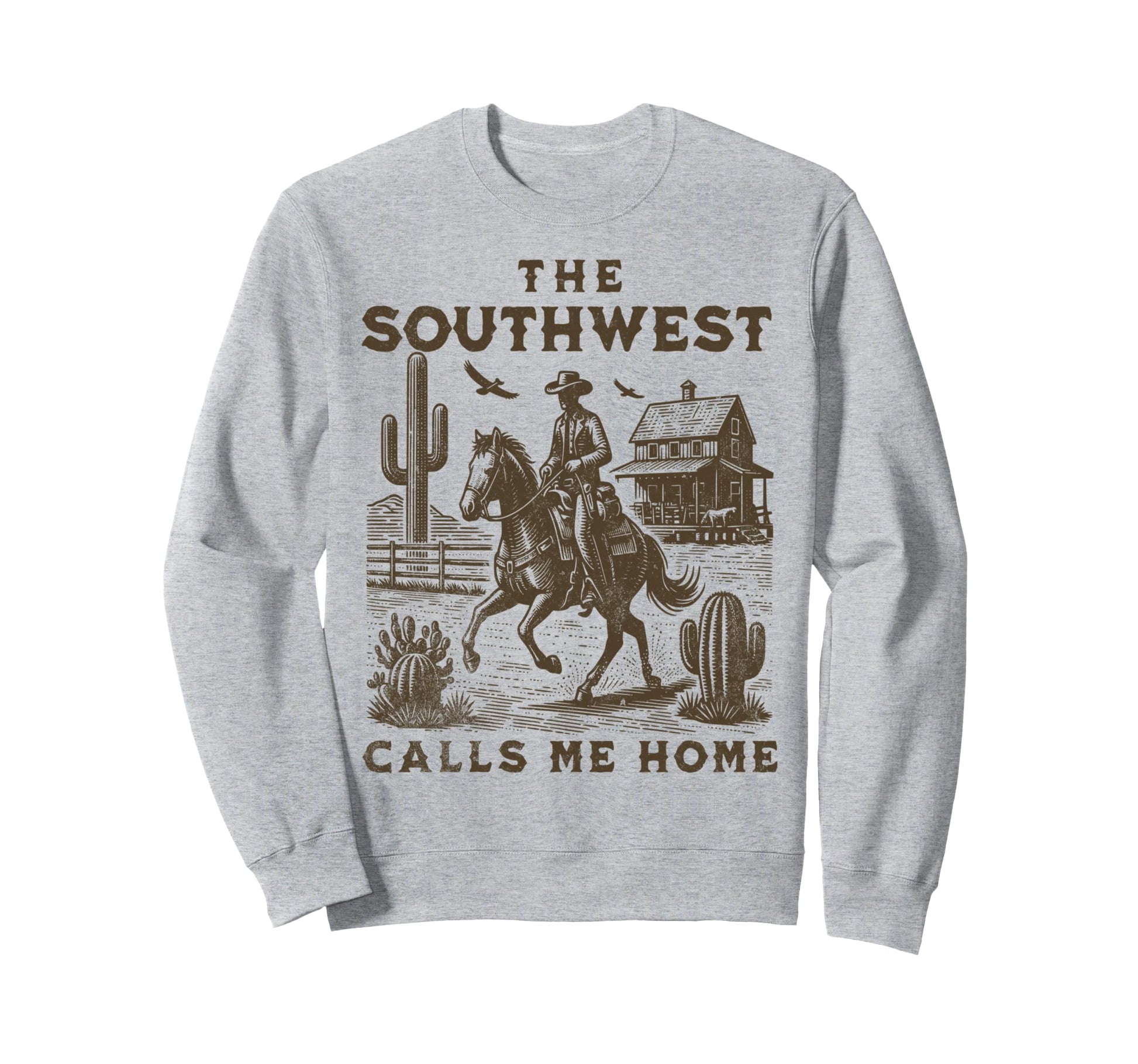 Southwest Calls Me Home Cowboy Sweatshirt - Casual Everyday Wear Unisex - T-Shirt, Sweatshirt, Hoodie