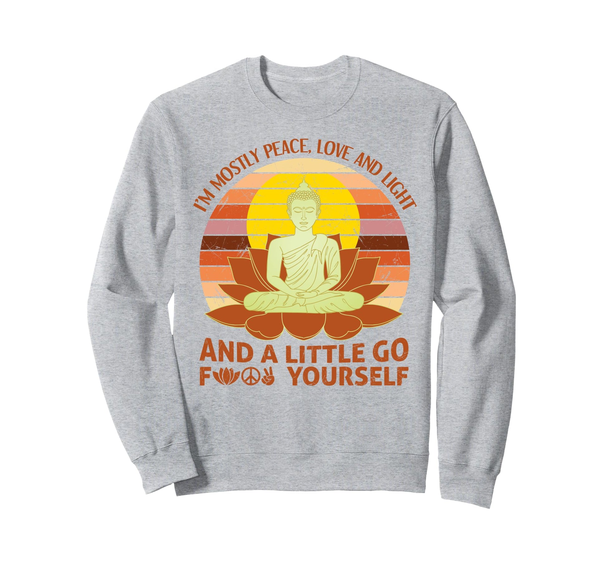 Im Mostly Peace Love And Light And Sweatshirt - Graphic Print Men Women - T-Shirt, Sweatshirt, Hoodie