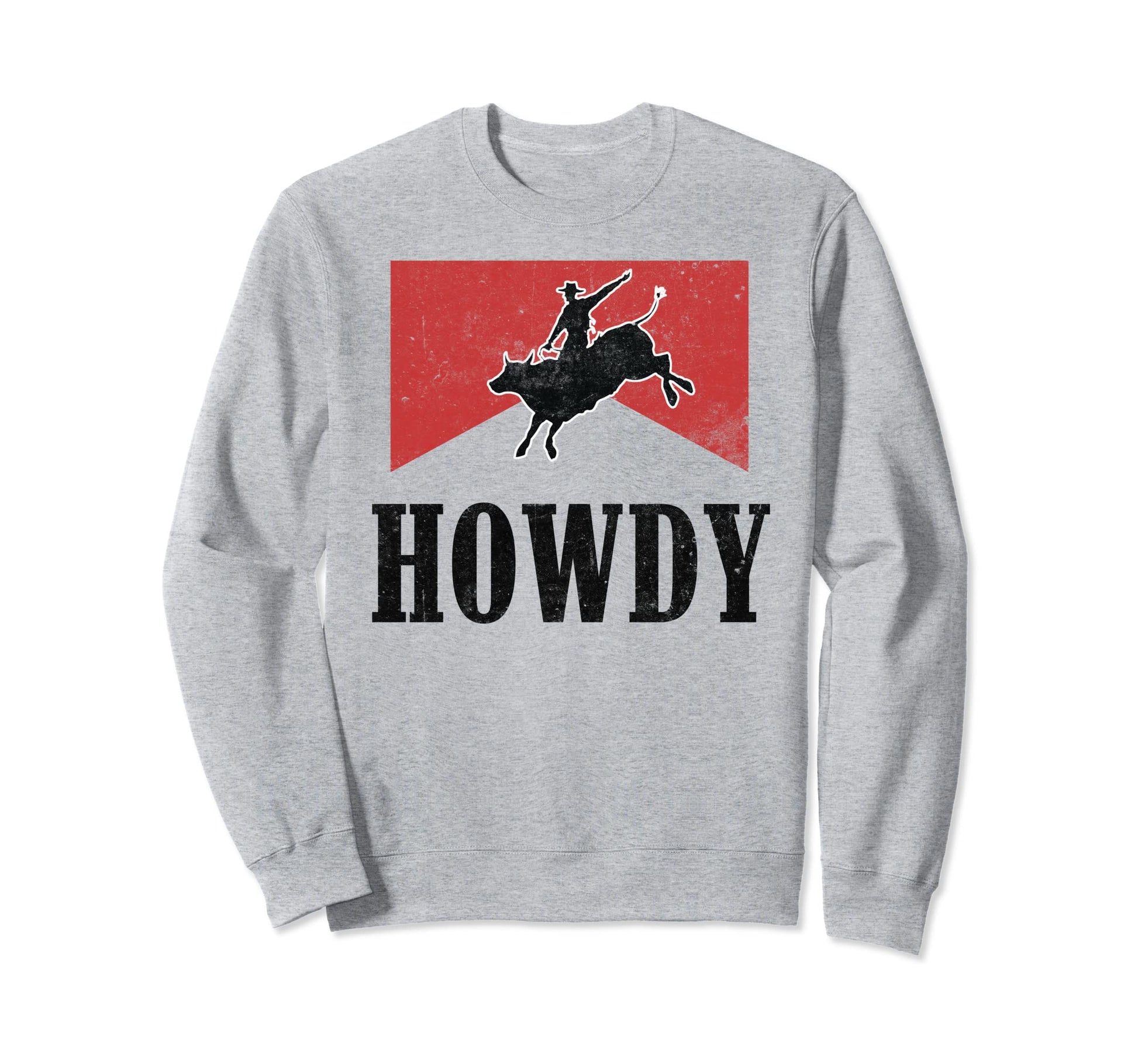 Howdy Cowboy Bull Riding Sweatshirt - Fun Novelty Design for Adults - T-Shirt, Sweatshirt, Hoodie