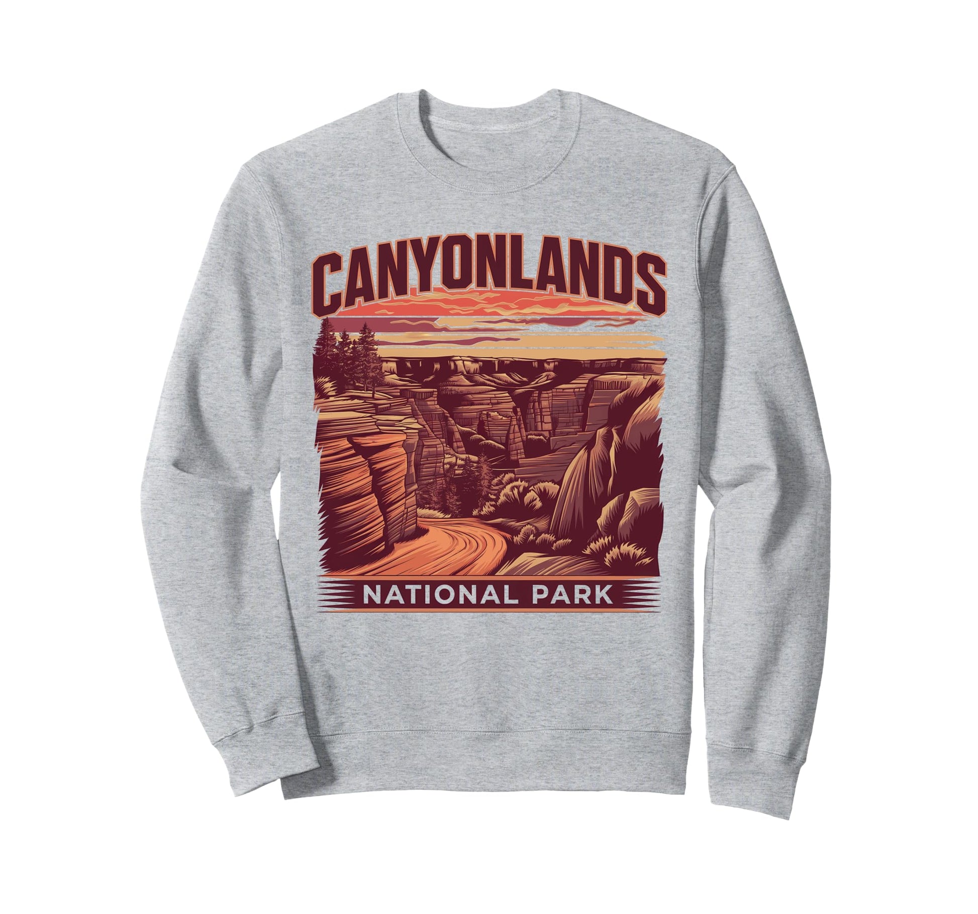 Canyonlands National Park Adventure Sweatshirt - Unique Graphic Men Women - T-Shirt, Sweatshirt, Hoodie