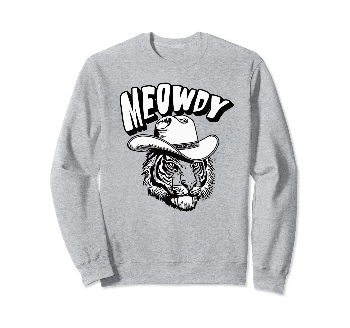 Meowdy Funny Country Music Tiger Sweatshirt - Fun Novelty Design Unisex - T-Shirt, Sweatshirt, Hoodie