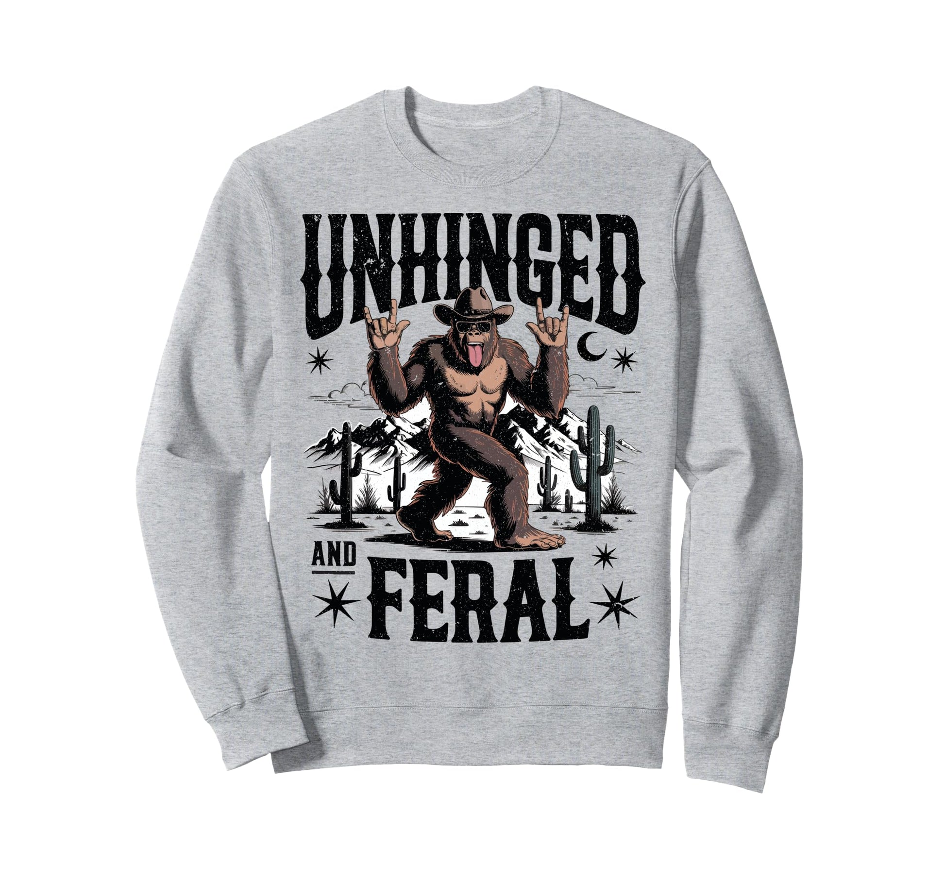 Unhinged And Feral Western Sweatshirt - Casual Everyday Wear for Adults - T-Shirt, Sweatshirt, Hoodie
