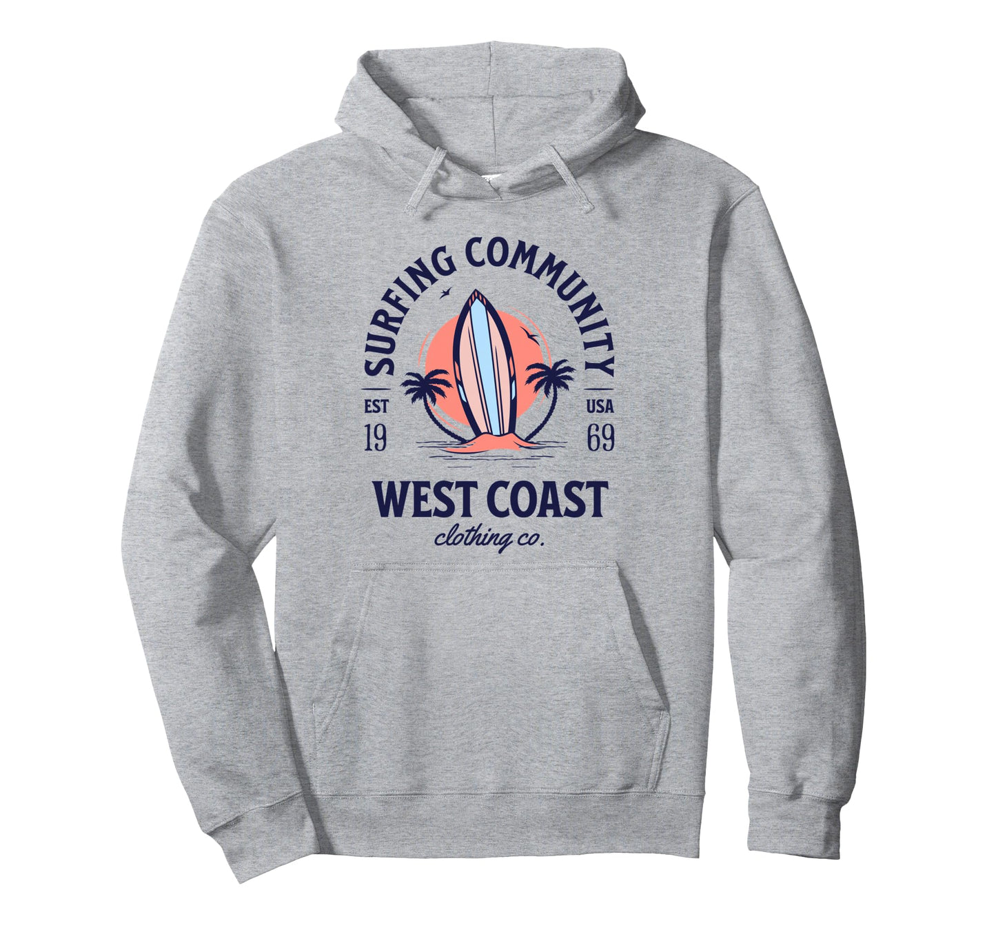 West Coast Surfing Lover Funny Hoodie - Custom Art Print Unisex - T-Shirt, Sweatshirt, Hoodie