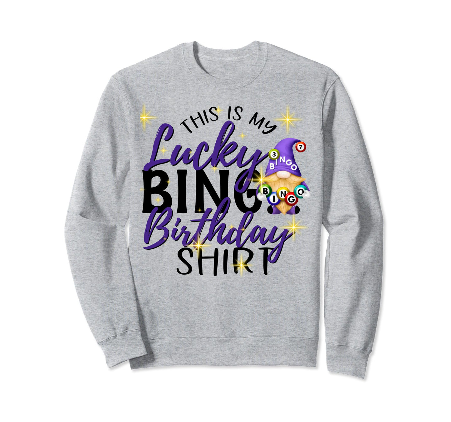 This Is My Lucky Bingo Birthday Sweatshirt - Trendy Graphic for Adults - T-Shirt, Sweatshirt, Hoodie