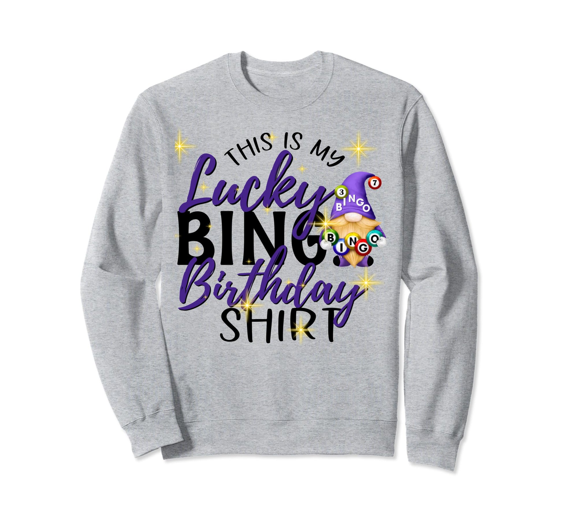 This Is My Lucky Bingo Birthday Sweatshirt - Trendy Graphic for Adults - T-Shirt, Sweatshirt, Hoodie