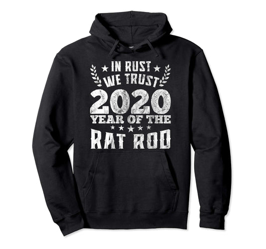 2020 Year Rat Rod Hot Rod Car Hoodie - Casual Everyday Wear for Adults - T-Shirt, Sweatshirt, Hoodie