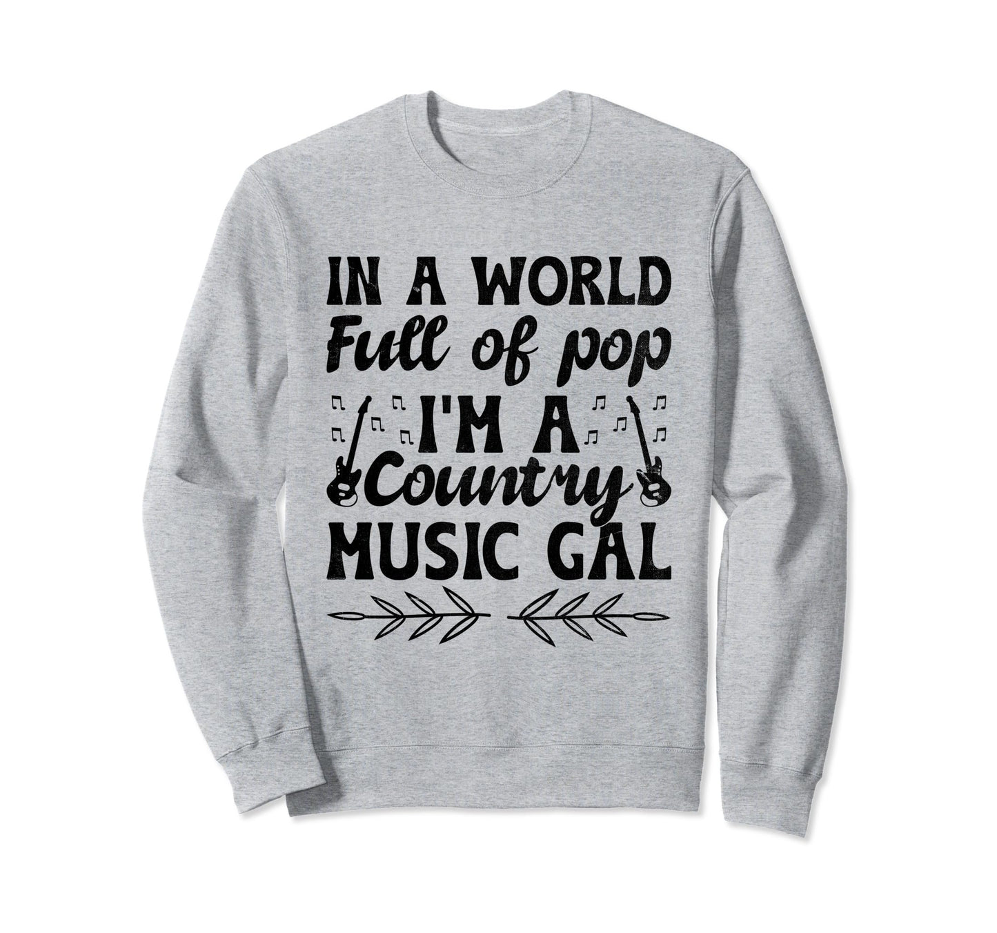 County Music Music Lover Western Sweatshirt - Fun Novelty Design Men Women - T-Shirt, Sweatshirt, Hoodie