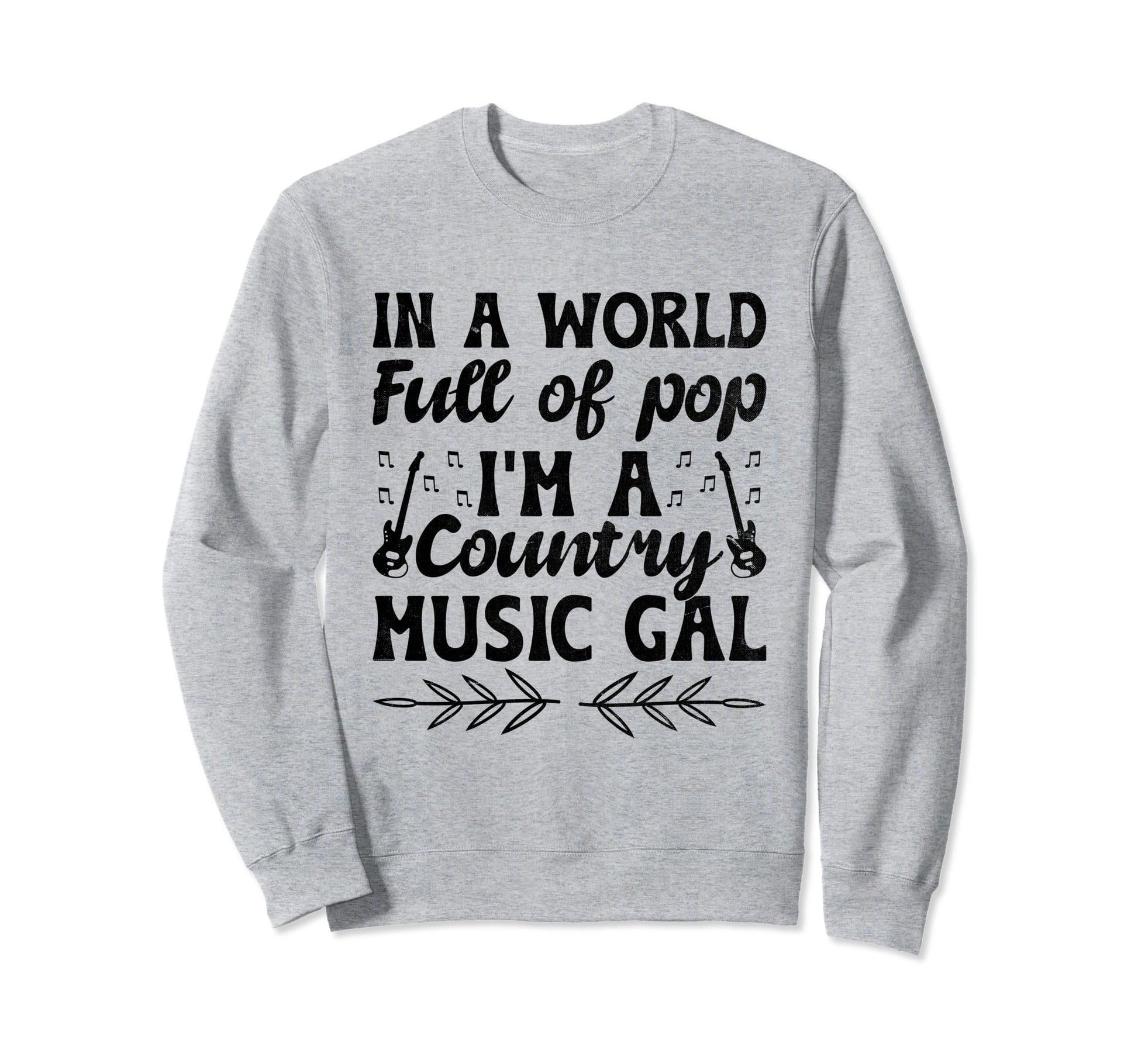 County Music Music Lover Western Sweatshirt - Fun Novelty Design Men Women - T-Shirt, Sweatshirt, Hoodie