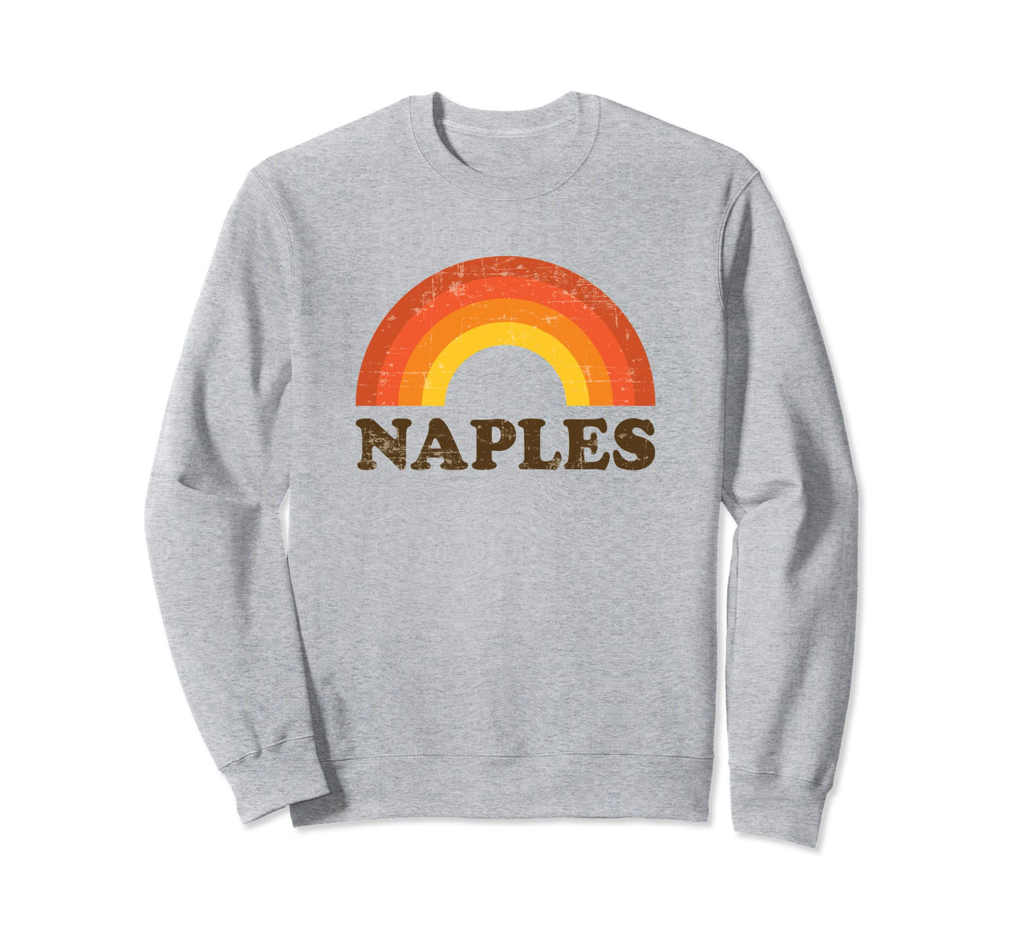 Naples Rainbow Italy Souvenir 60S Sweatshirt - Fun Novelty Design Unisex - T-Shirt, Sweatshirt, Hoodie