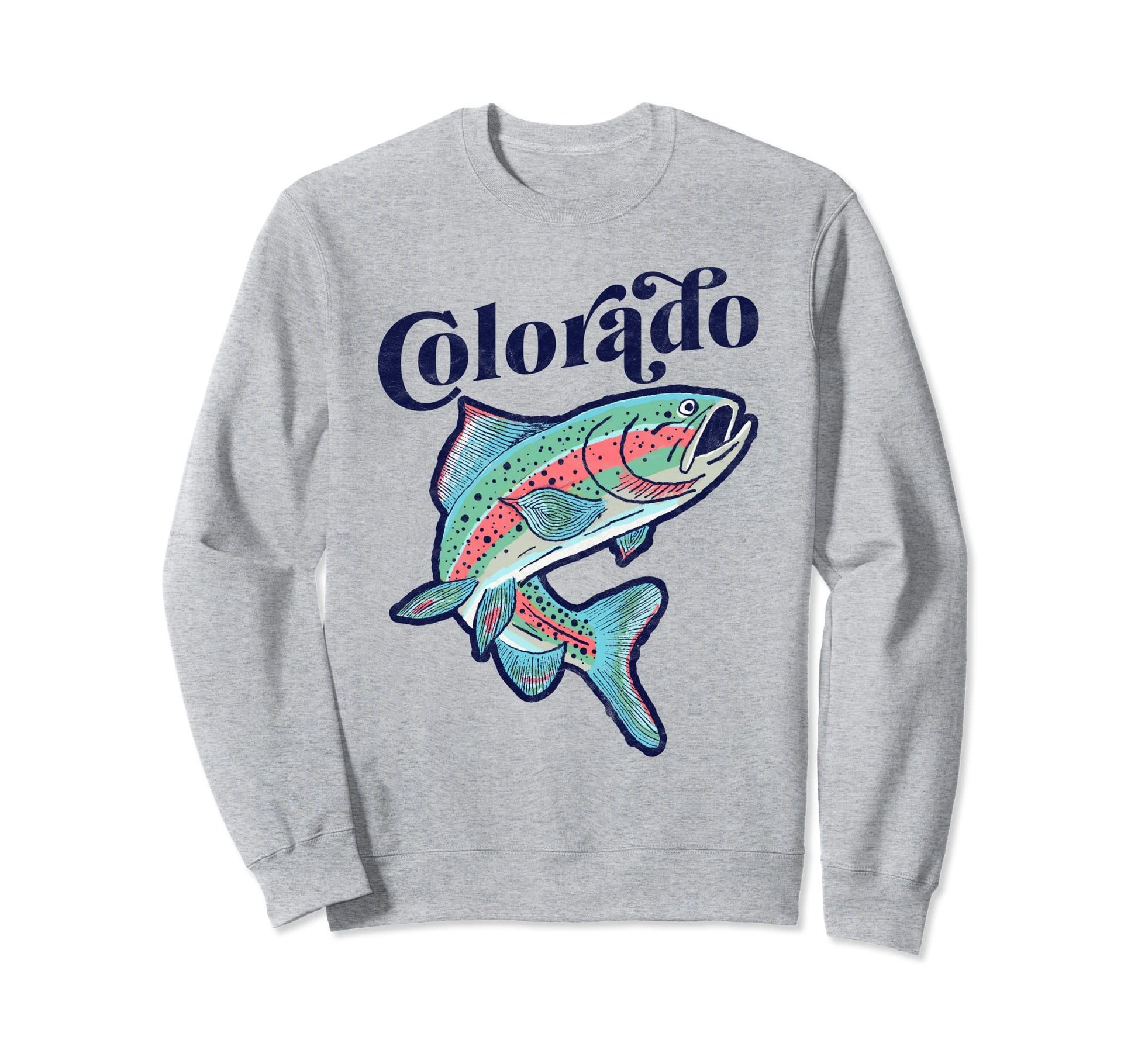 Colorado Rainbow Trout Fishing Sweatshirt - Streetwear Style Men Women - T-Shirt, Sweatshirt, Hoodie