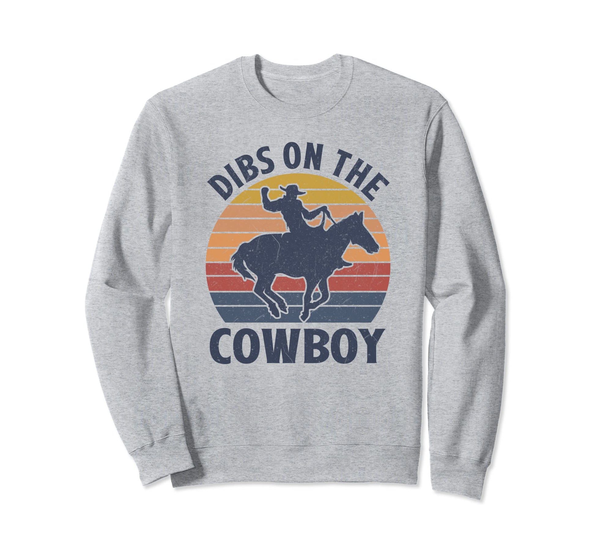 Dibs Cowboy Riding Horse Western Life Sweatshirt - Custom Art Print Unisex - T-Shirt, Sweatshirt, Hoodie