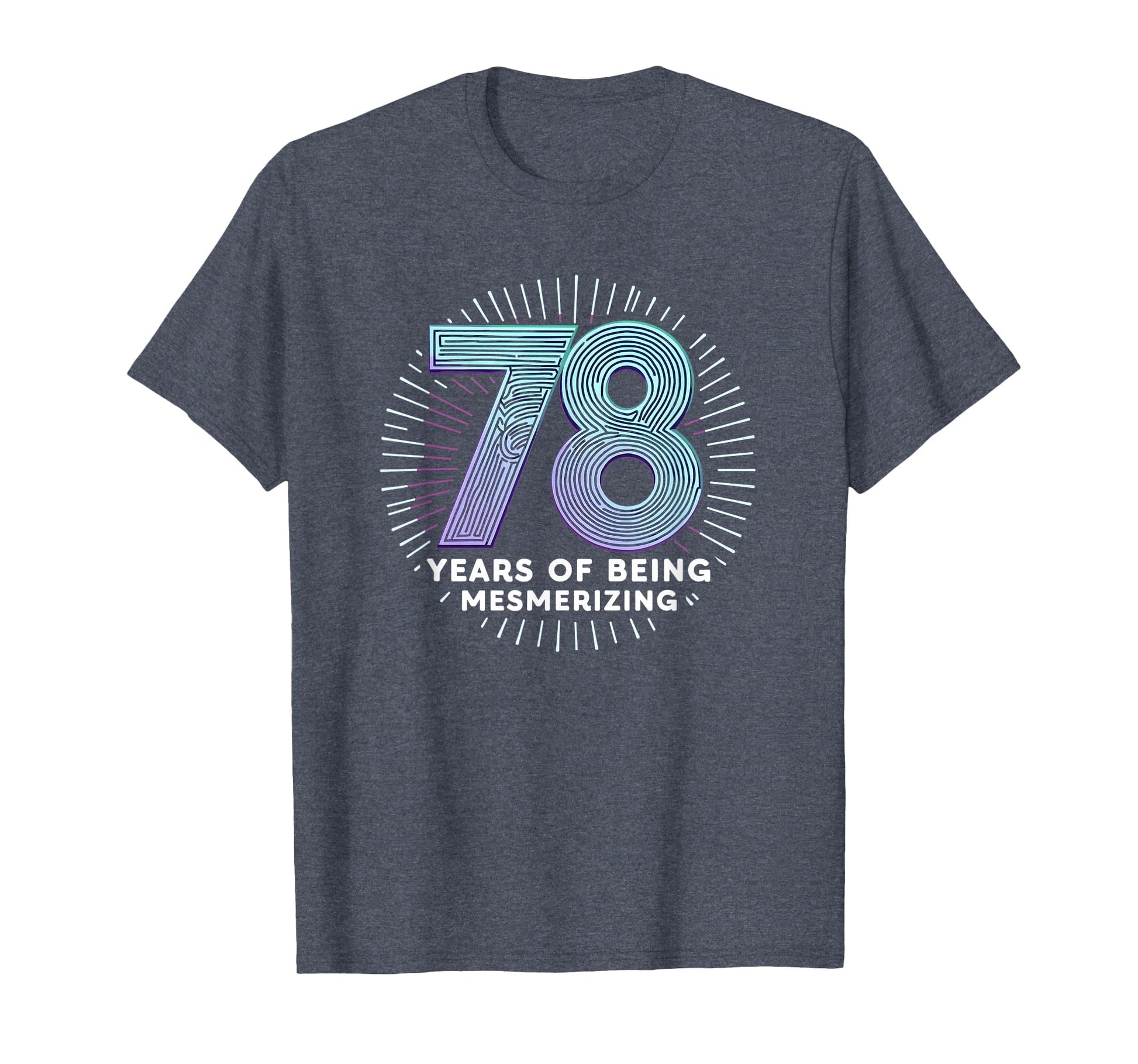 78 Years Mesmerizing Birthday Gift T-Shirt - Aesthetic Graphic for Adults - T-Shirt, Sweatshirt, Hoodie