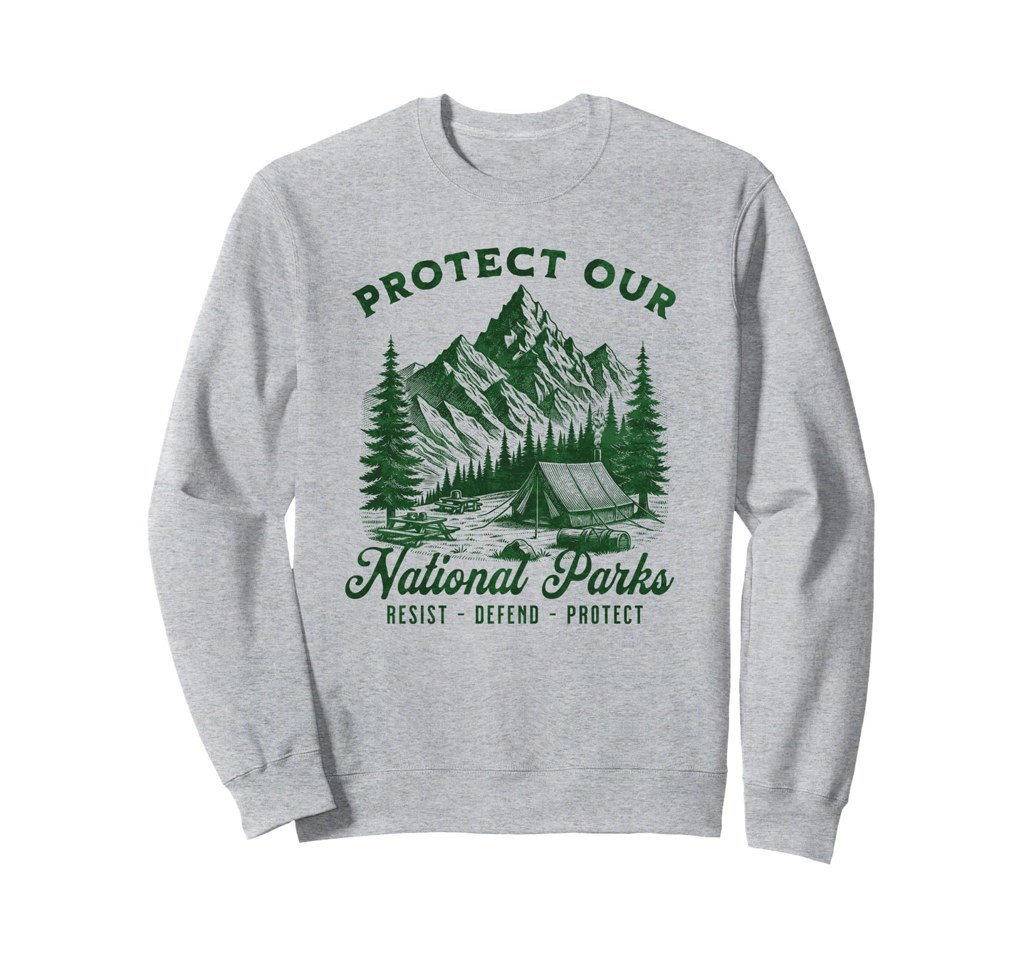 Protect National Parks Defend Hiking Sweatshirt - Streetwear Style Unisex - T-Shirt, Sweatshirt, Hoodie