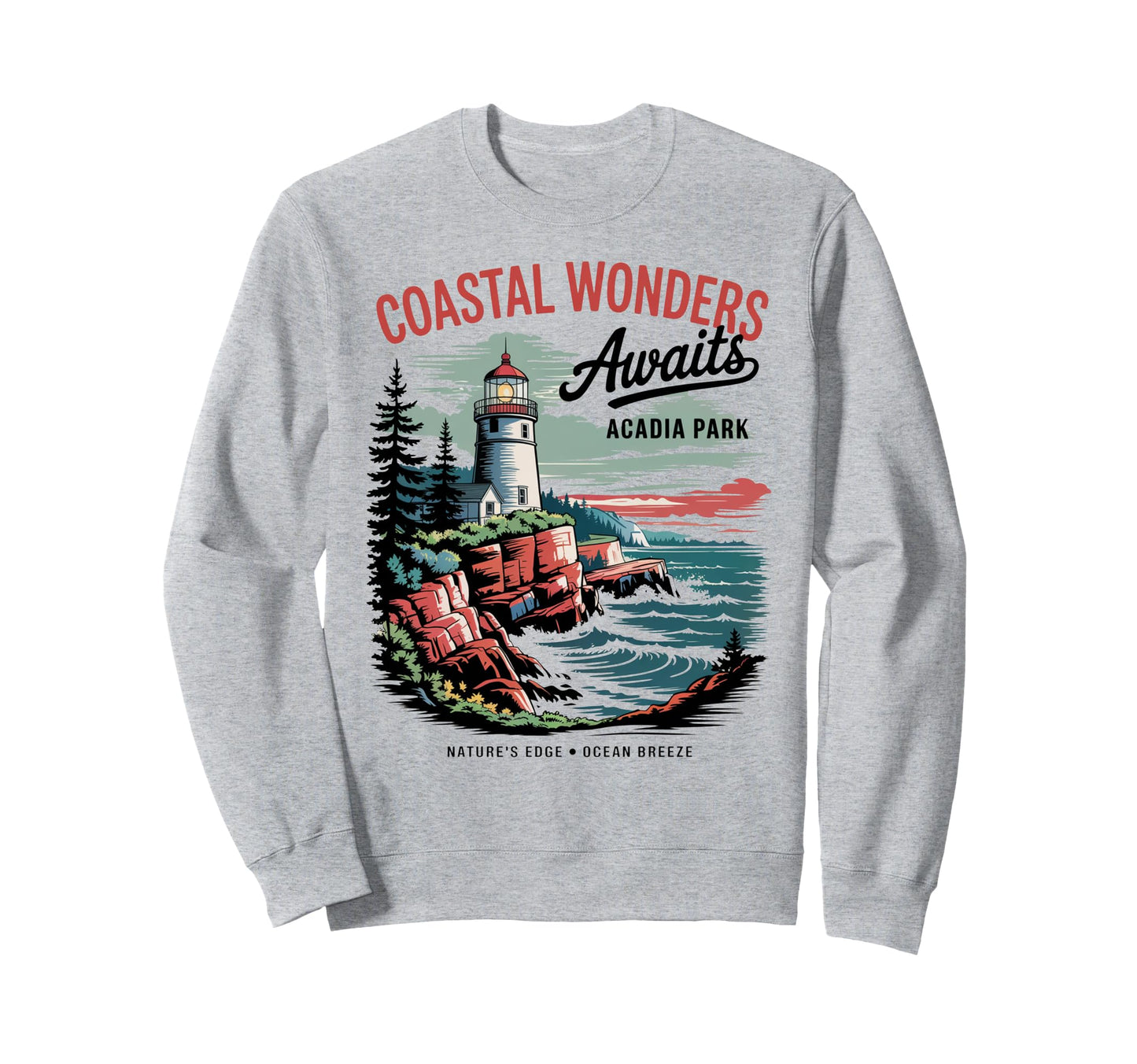 Acadia National Park Coastal Main Sweatshirt - Streetwear Style Unisex - T-Shirt, Sweatshirt, Hoodie
