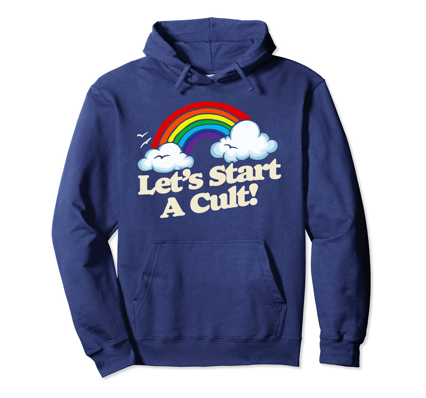 Lets Start Cult Funny Rainbow Joke Hoodie - Minimalist Print Men Women - T-Shirt, Sweatshirt, Hoodie
