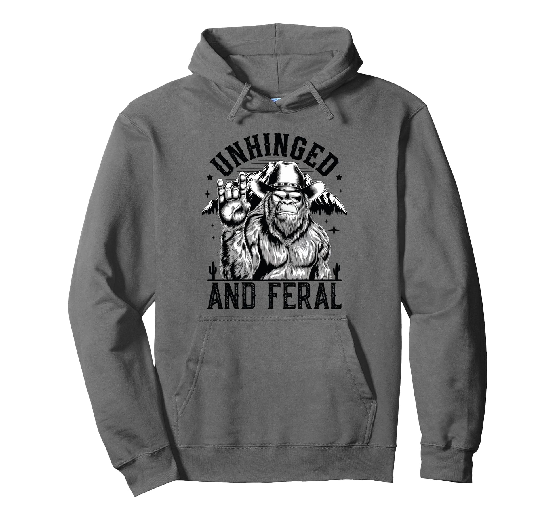 Unhinged And Feral Western Cowboy Bigfoot Hoodie - Custom Art Print Unisex - T-Shirt, Sweatshirt, Hoodie