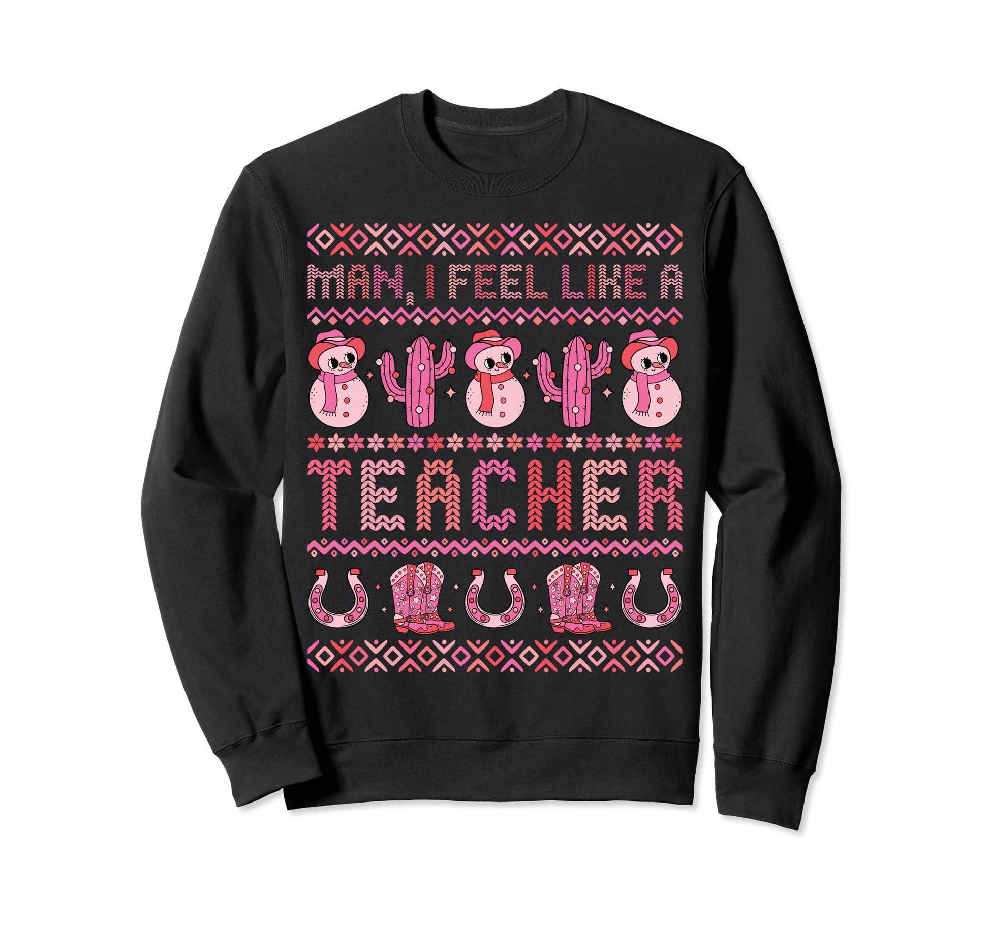 I Feel Like Teacher Western Cowboy Hat Sweatshirt - Streetwear Style Unisex - T-Shirt, Sweatshirt, Hoodie