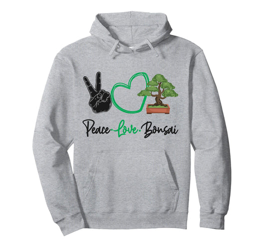 Bonsai Tree Peace Love Bonsai Hoodie - Aesthetic Graphic for Adults - T-Shirt, Sweatshirt, Hoodie