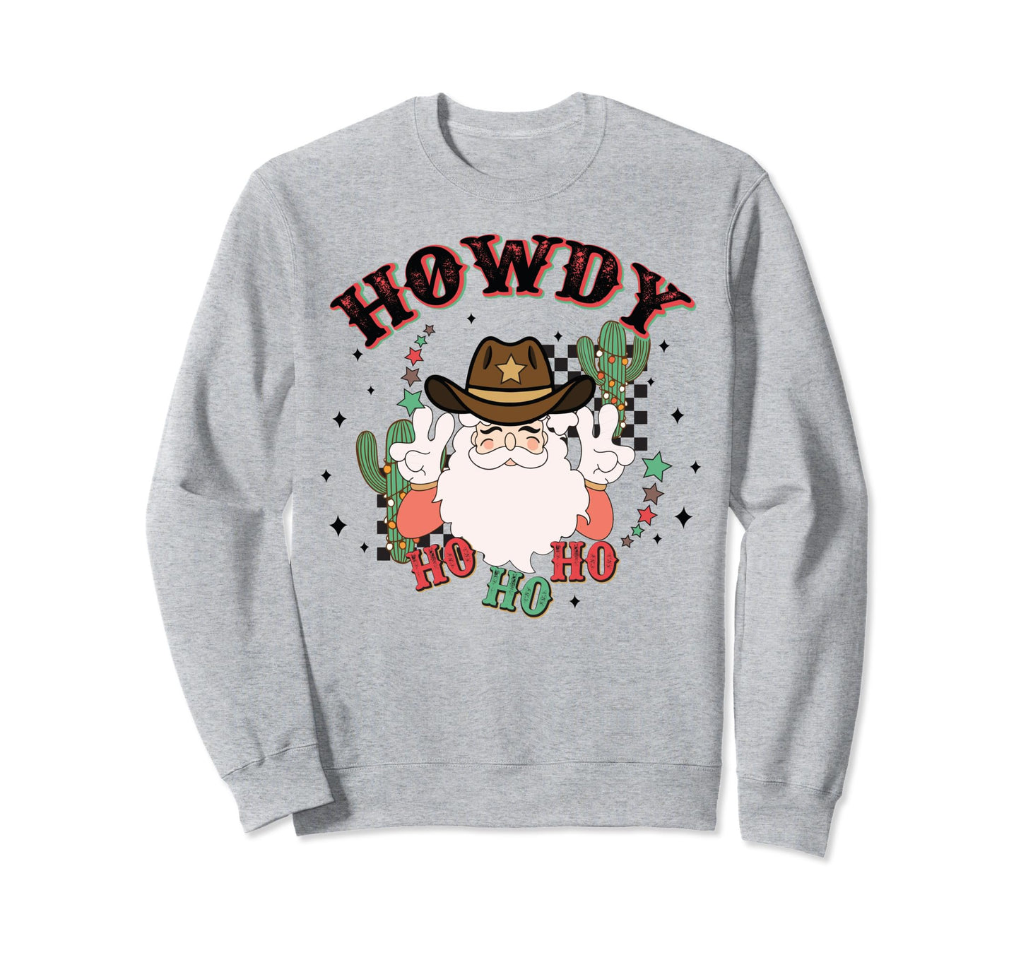 Howdy Ho Ho Ho Santa Cowboy Sweatshirt - Streetwear Style for Adults - T-Shirt, Sweatshirt, Hoodie