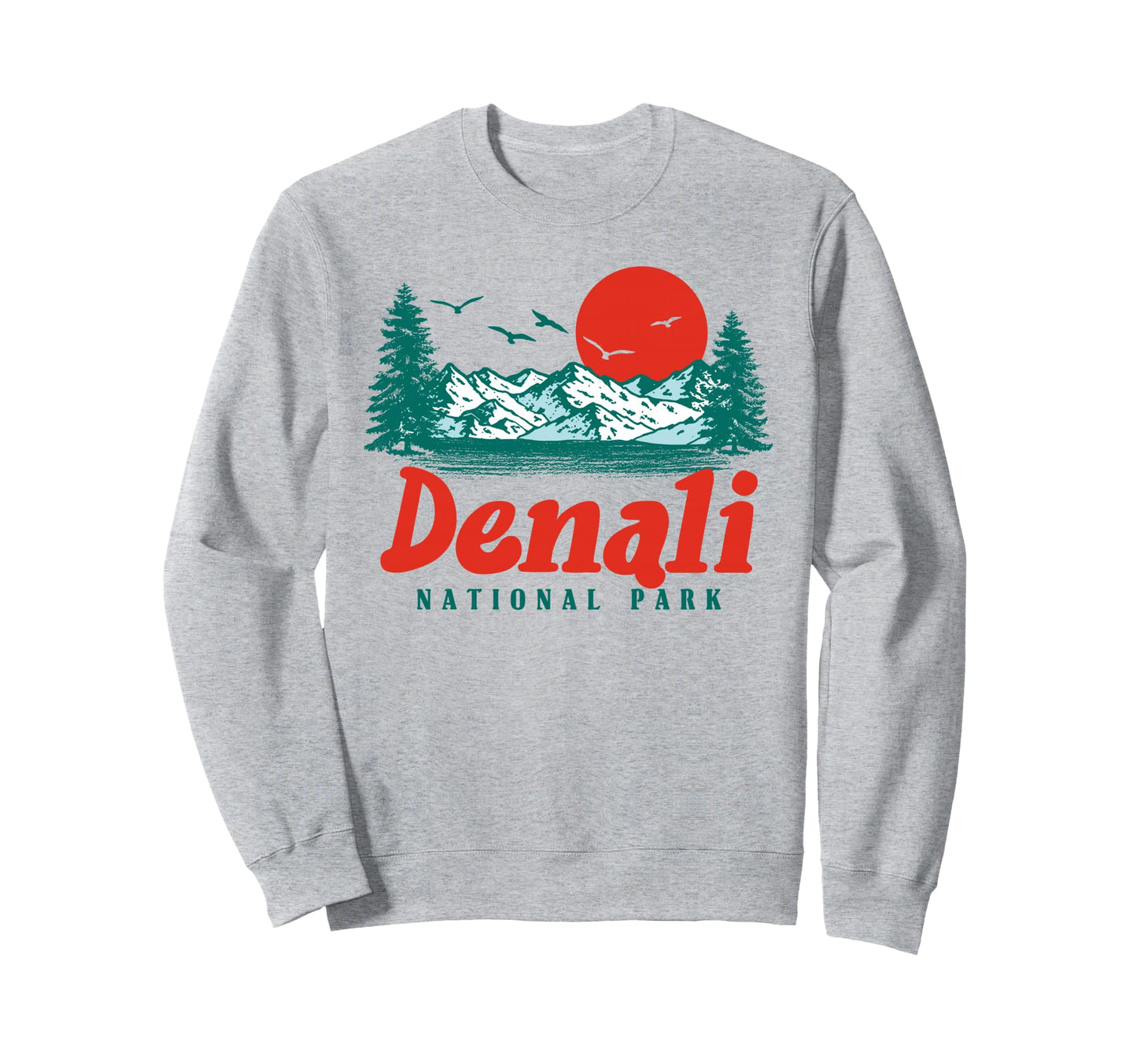 Denali National Park Mountain Sweatshirt - Aesthetic Graphic for Adults - T-Shirt, Sweatshirt, Hoodie