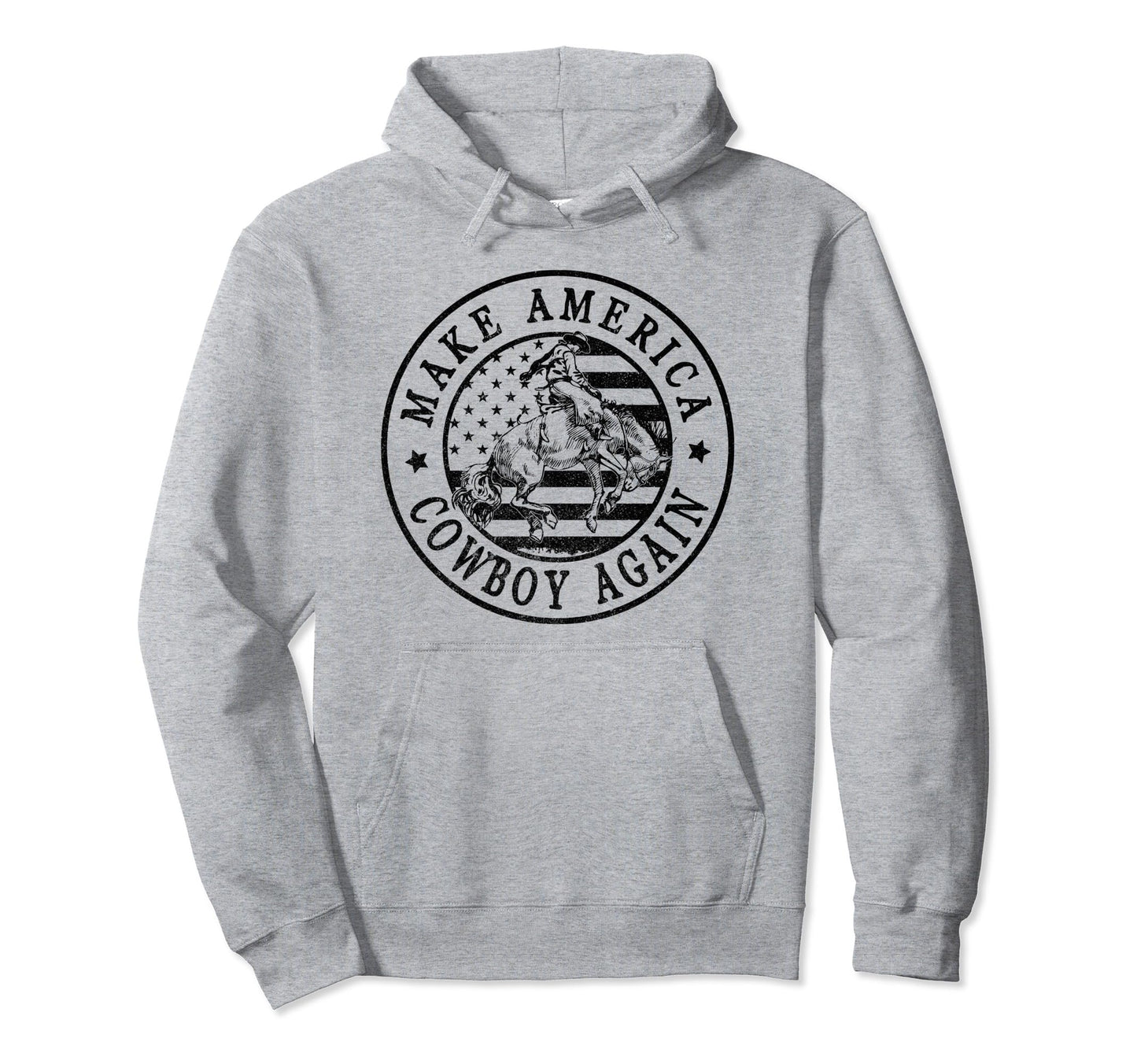 Makes America Cowboy Again Western Hoodie - Aesthetic Graphic Unisex - T-Shirt, Sweatshirt, Hoodie