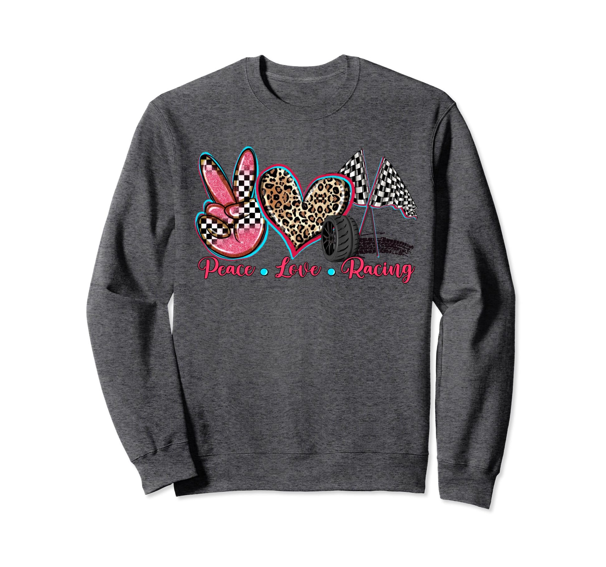 Peace Love Racing Sweatshirt - Casual Everyday Wear for Adults - T-Shirt, Sweatshirt, Hoodie