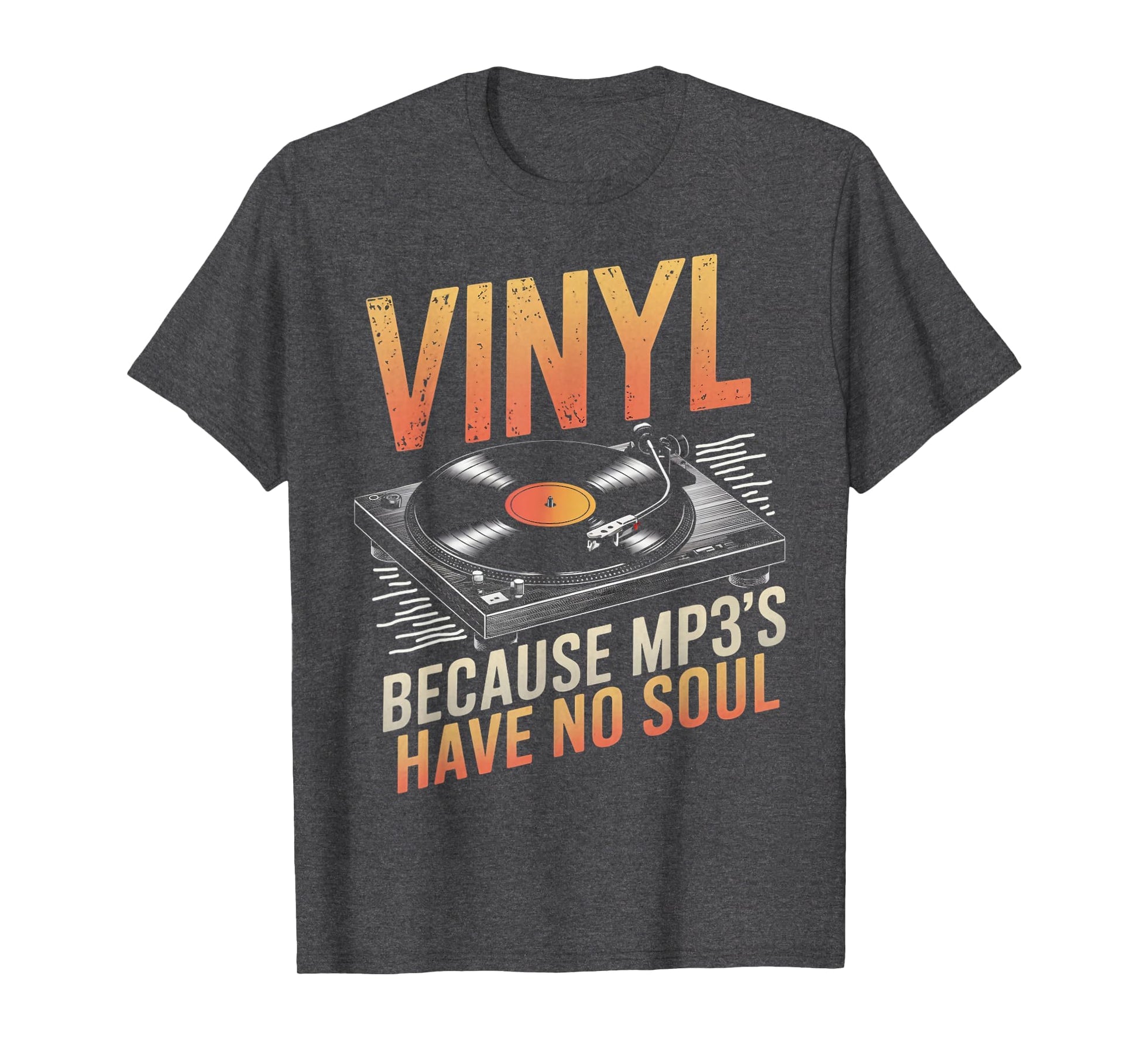 Mp3S No Soul Vinyl Collecting Music Dj T-Shirt - Graphic Print for Adults - T-Shirt, Sweatshirt, Hoodie