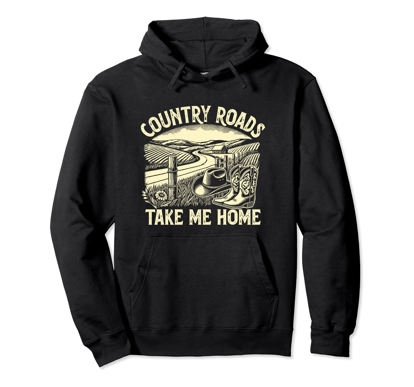 Country Roads Take Me Home Cowboy Hoodie - Fun Novelty Design Men Women - T-Shirt, Sweatshirt, Hoodie