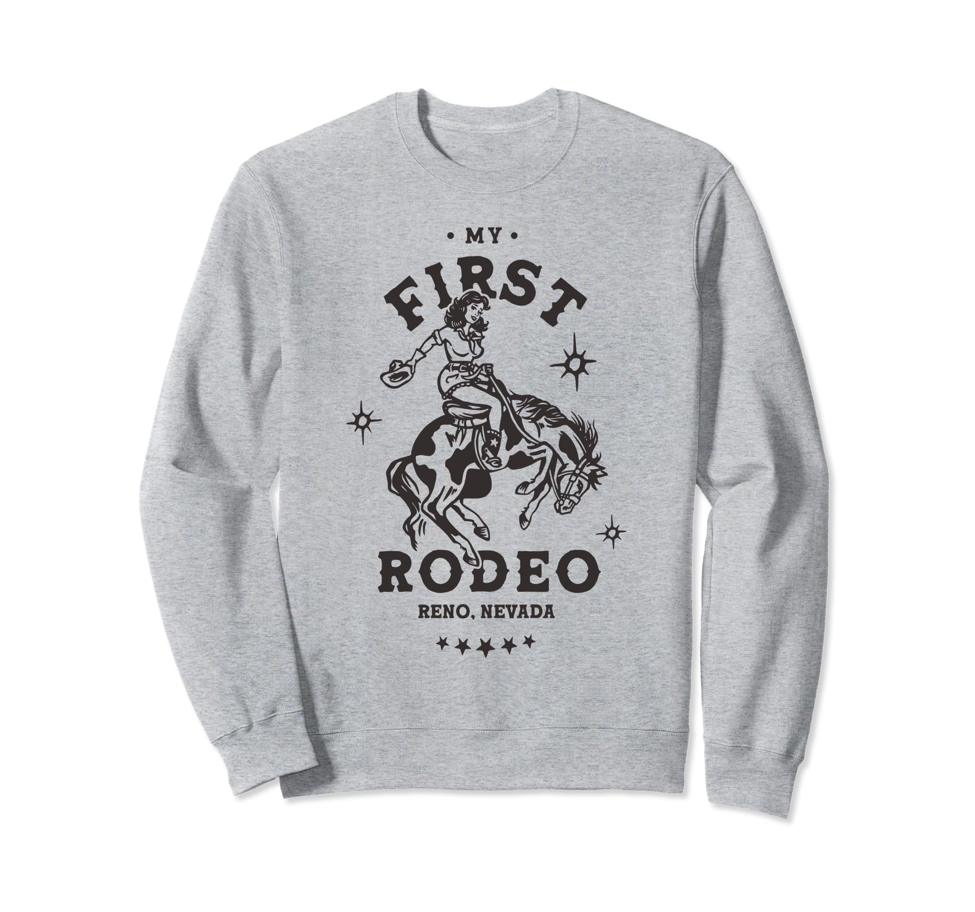 My First Rodeo Reno Nevada Western Sweatshirt - Unique Graphic Men Women - T-Shirt, Sweatshirt, Hoodie
