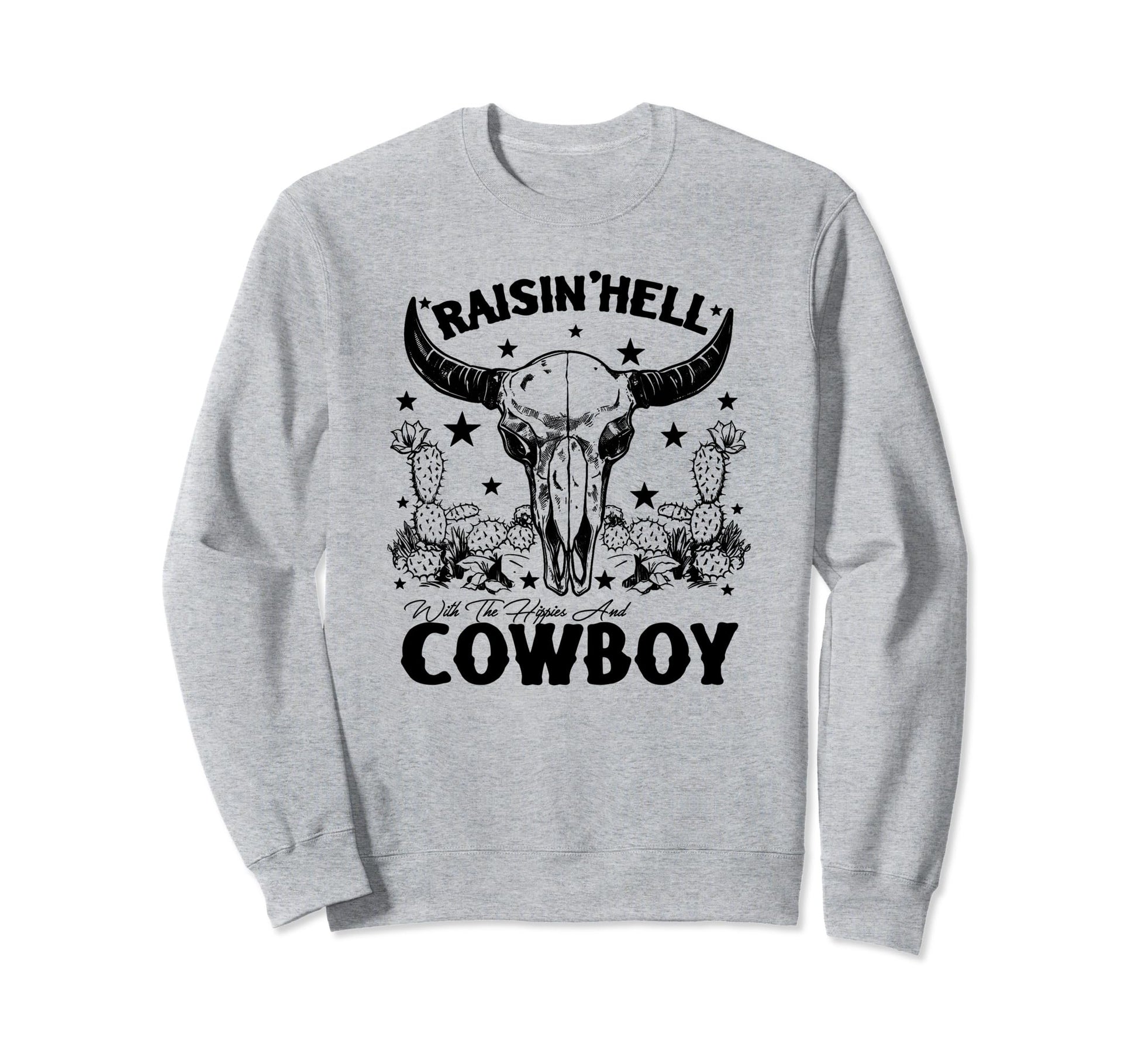 Raising Hell Hippies And Cowboys Sweatshirt - Streetwear Style Men Women - T-Shirt, Sweatshirt, Hoodie