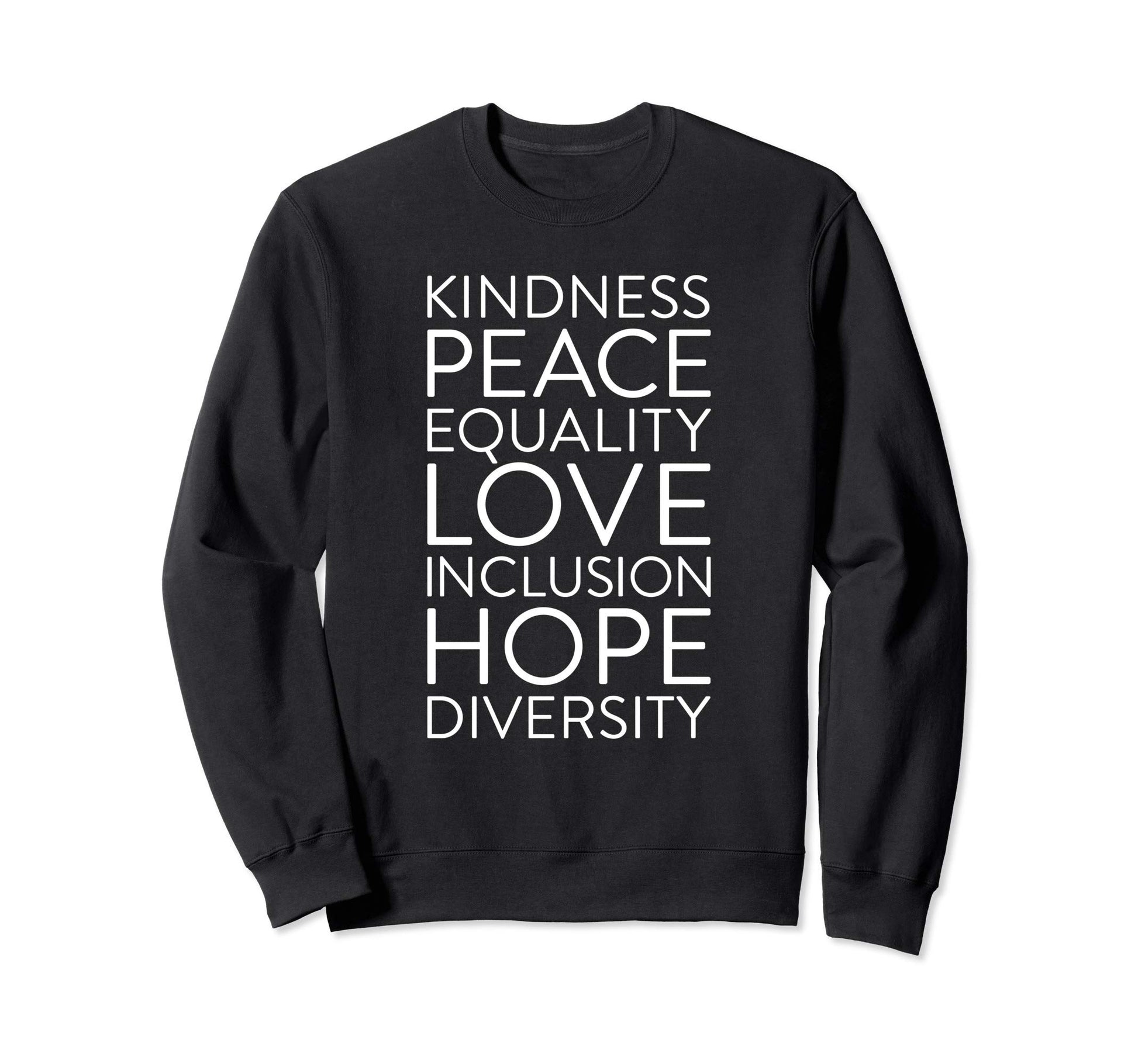 Inclusion Kindness Diversity Peace Sweatshirt - Streetwear Style Men Women - T-Shirt, Sweatshirt, Hoodie