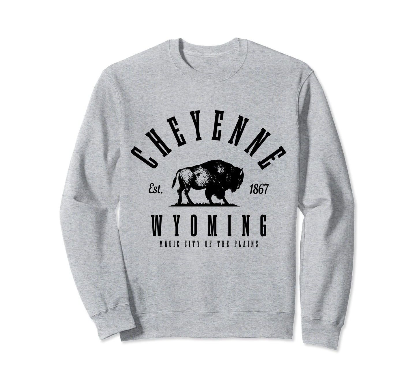 Cheyenne Wyoming Est 1867 Sweatshirt - Casual Everyday Wear for Adults - T-Shirt, Sweatshirt, Hoodie