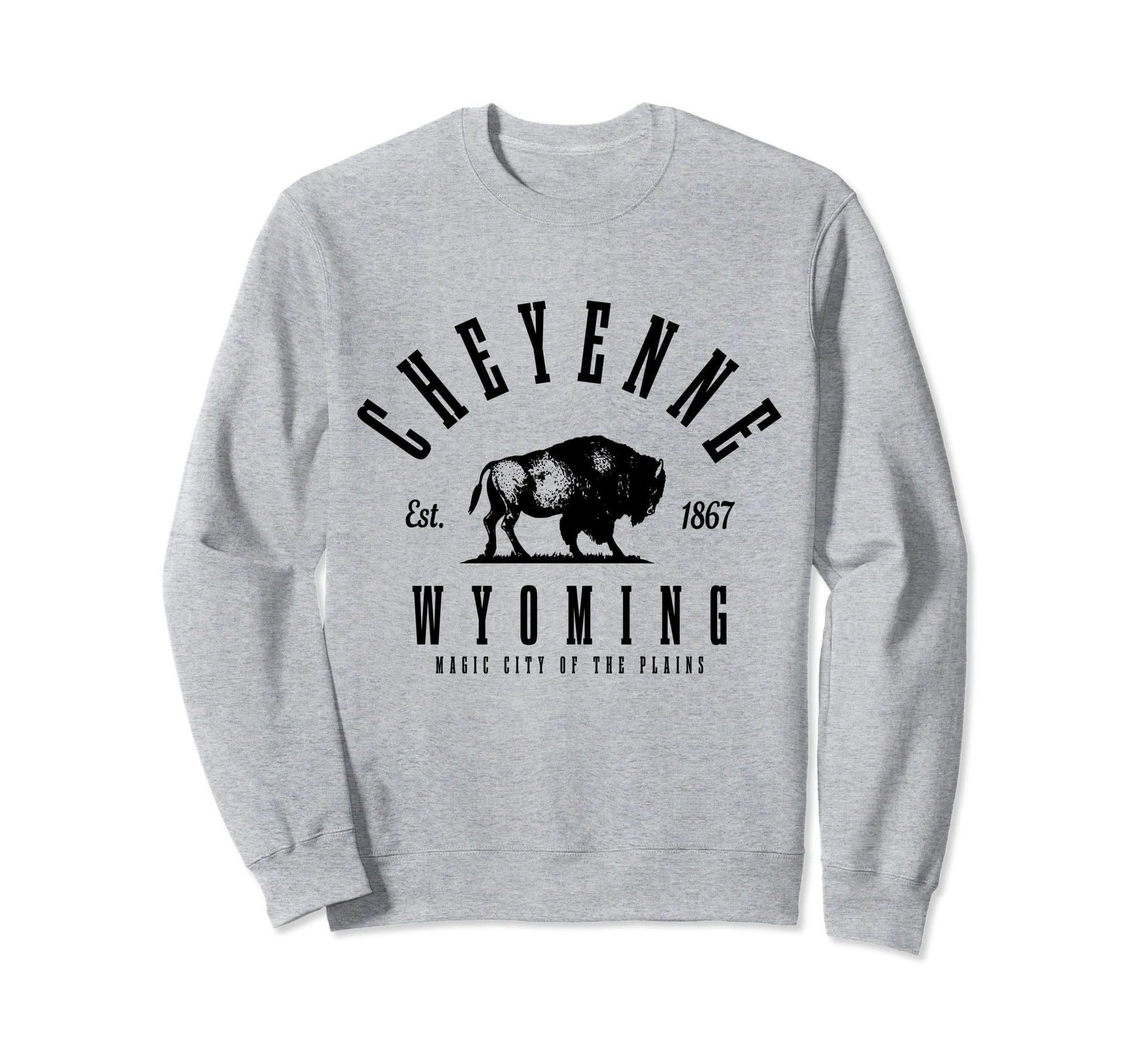Cheyenne Wyoming Est 1867 Sweatshirt - Casual Everyday Wear for Adults - T-Shirt, Sweatshirt, Hoodie