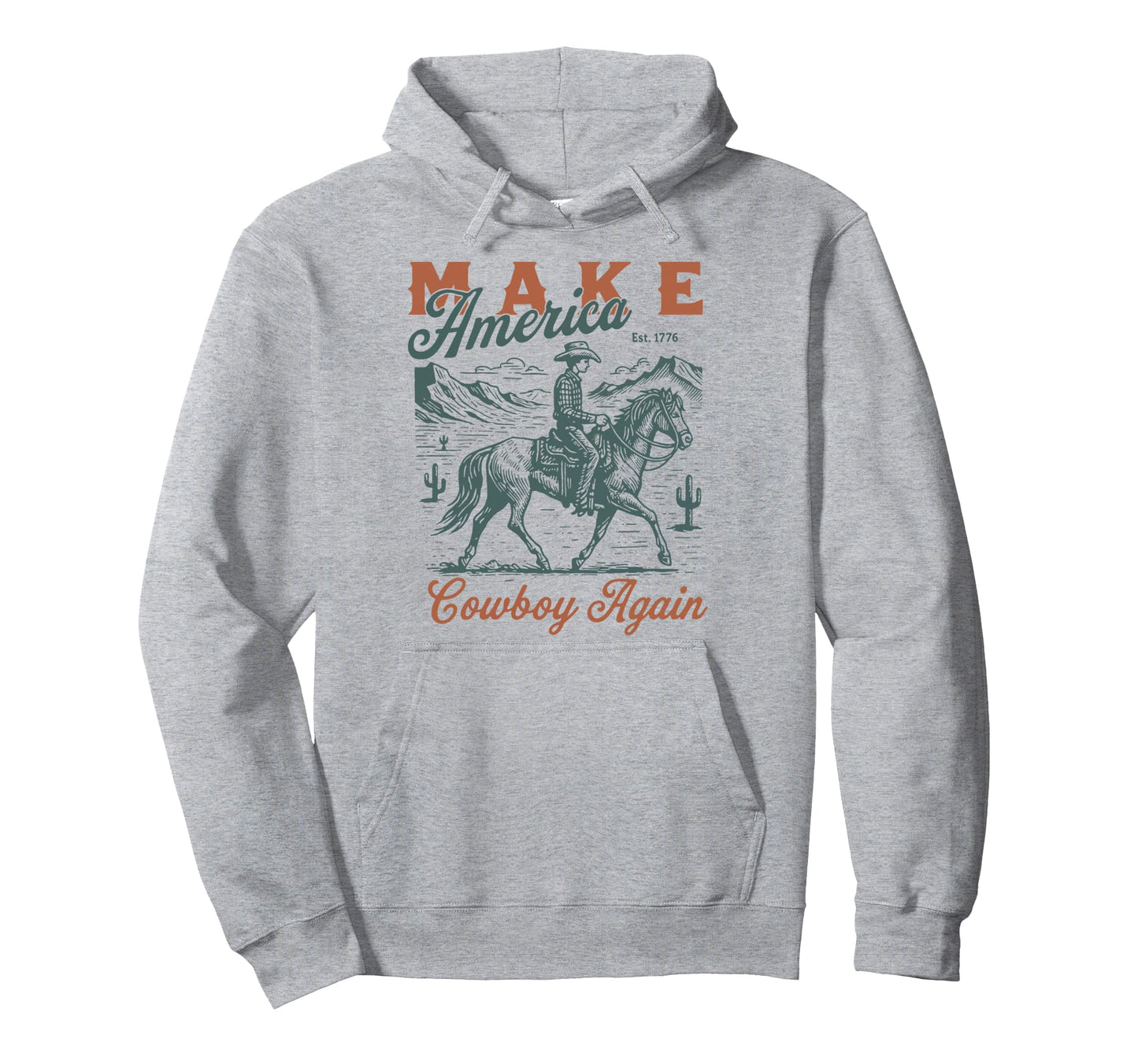Make America Cowboy Again Western Hoodie - Fun Novelty Design Men Women - T-Shirt, Sweatshirt, Hoodie